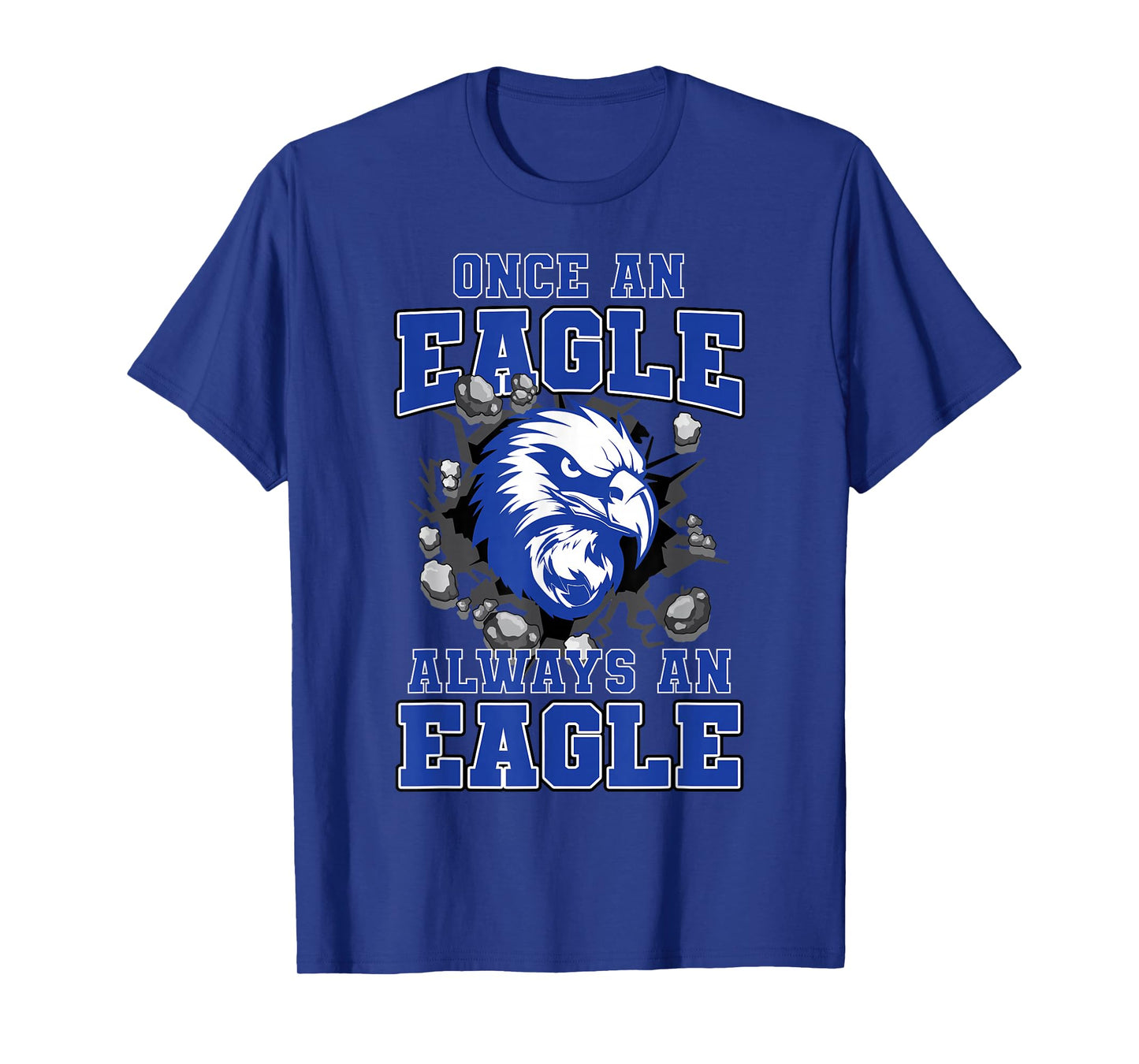 Once an Eagle Always an Eagle Back to School Spirit B T-Shirt