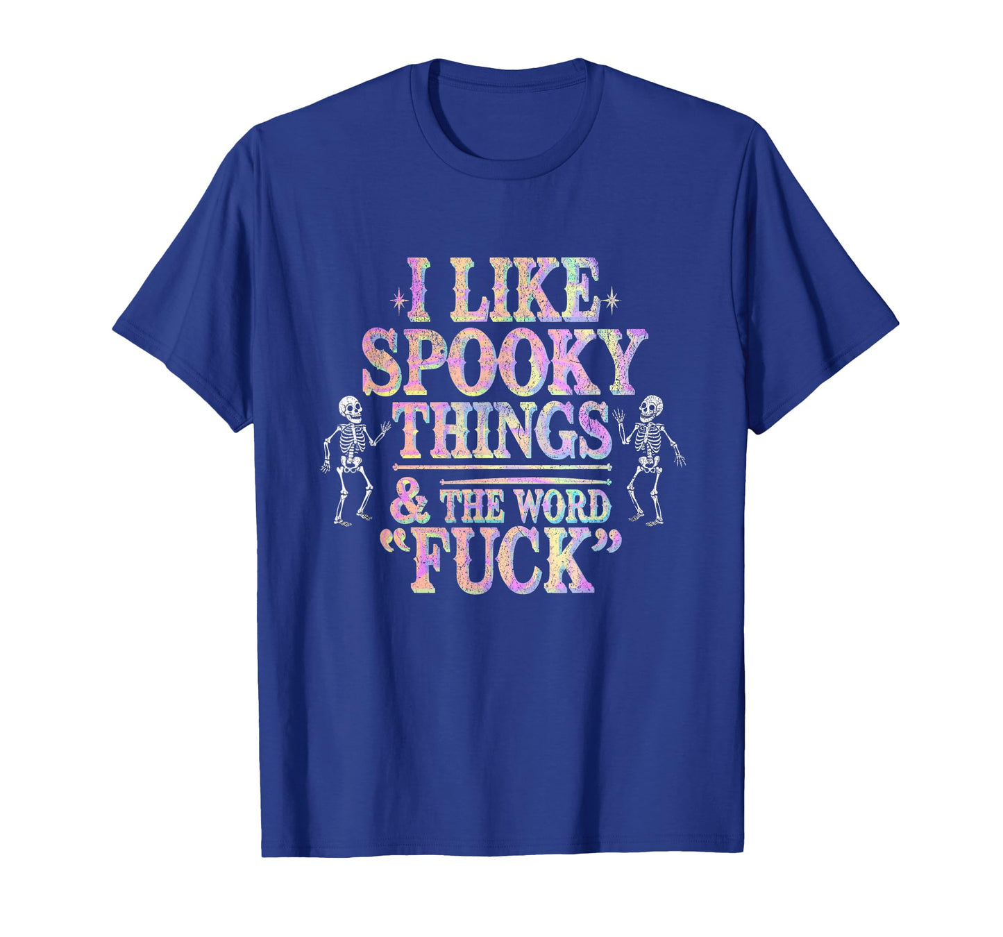 I Like Spooky Things And The F Word Halloween Humor T-Shirt