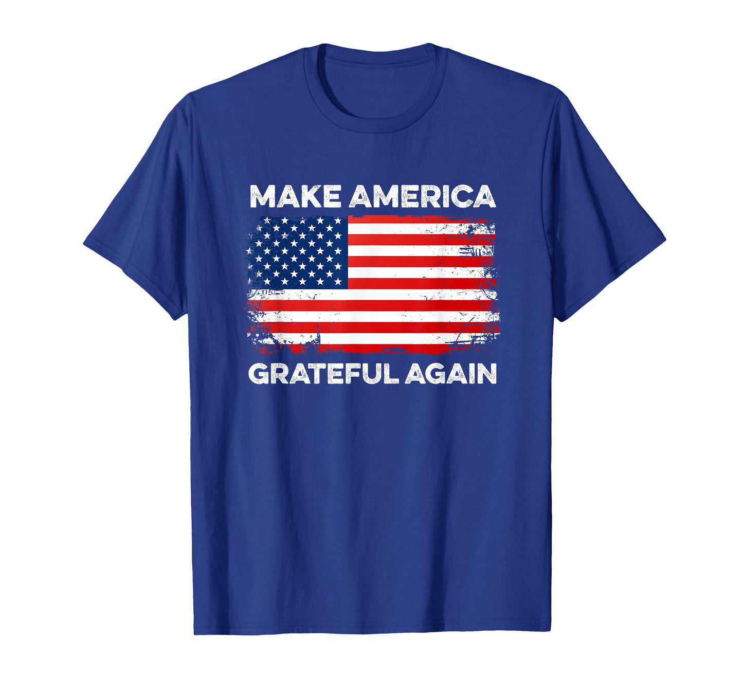 Make America Grateful Again Thanksgiving Funny Patriotic USA T-Shirt for Women Kids Men