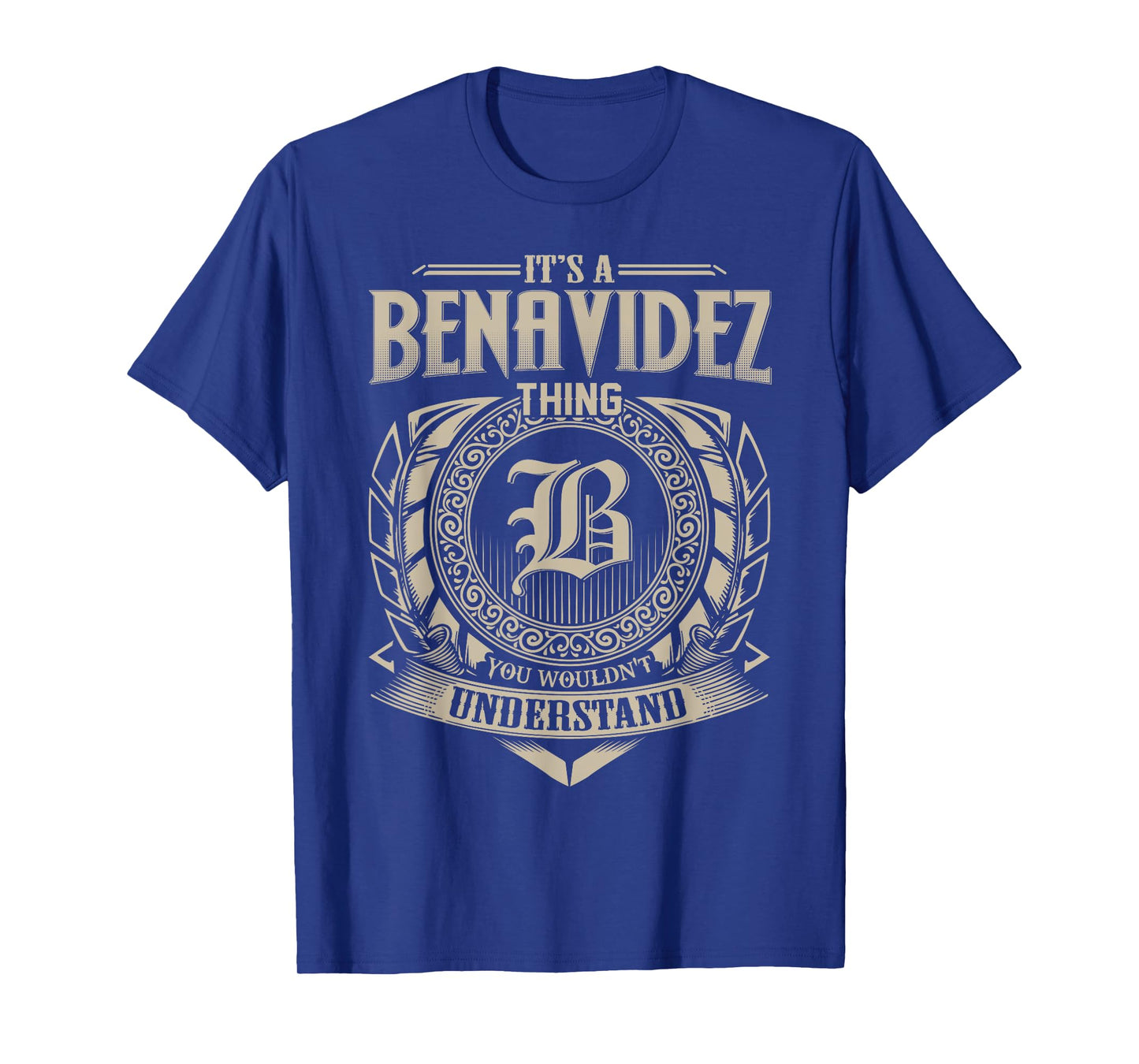 It's A BENAVIDEZ Thing You Wouldn't Understand Name Vintage T-Shirt