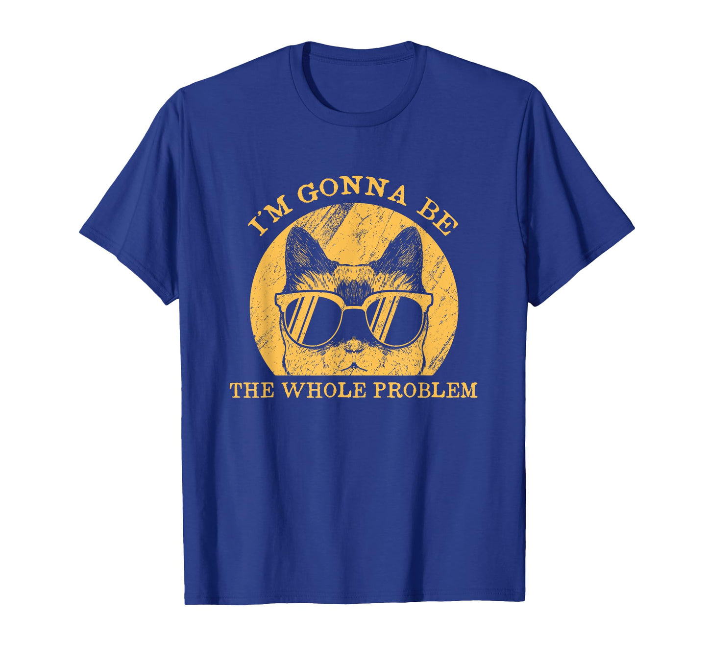 I'm Gonna Be The Whole Problem Spying Cat T-Shirt for Men Women
