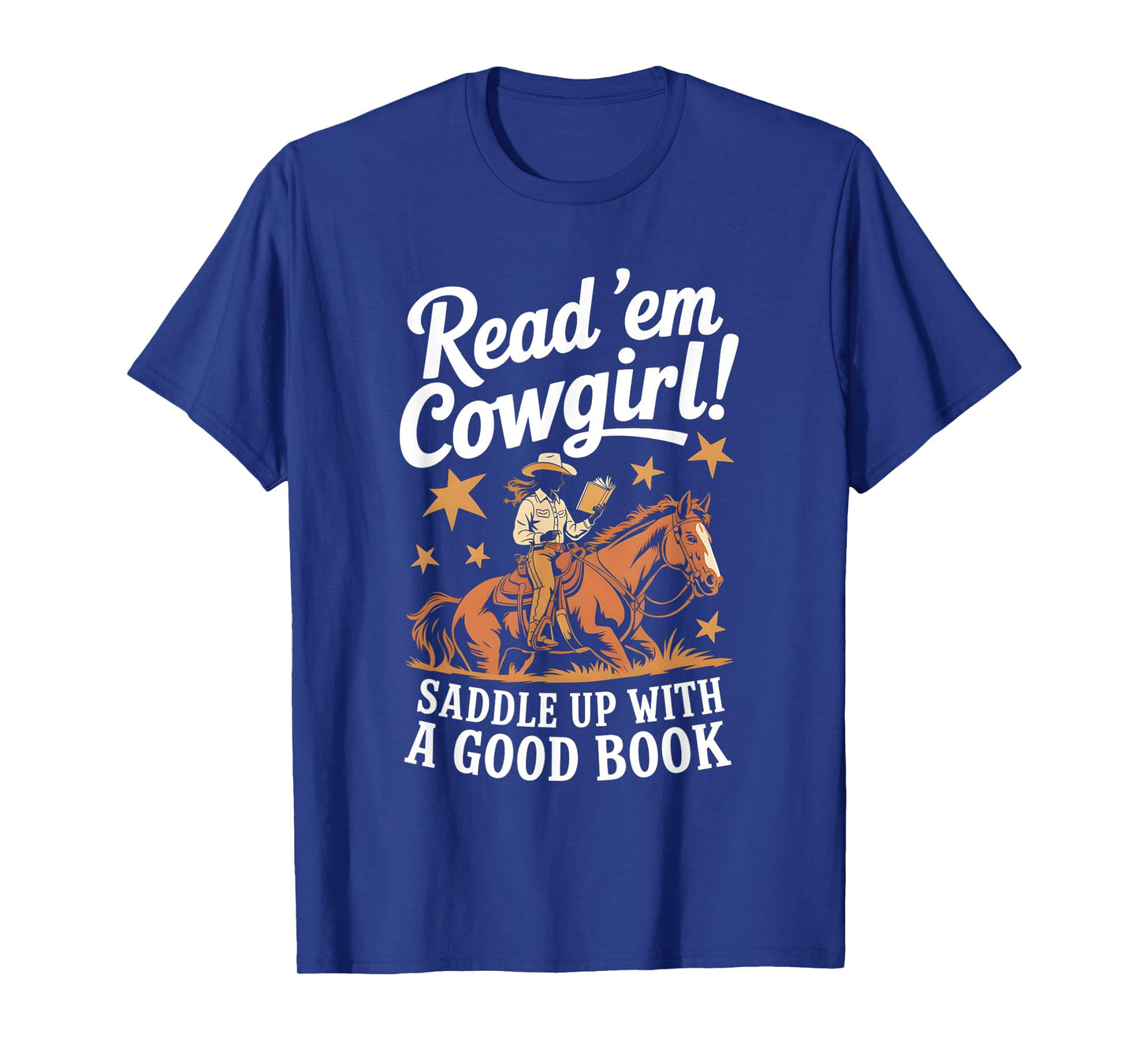 Read 'Em Cowgirl Saddle Up Rodeo Book Lover T-Shirt