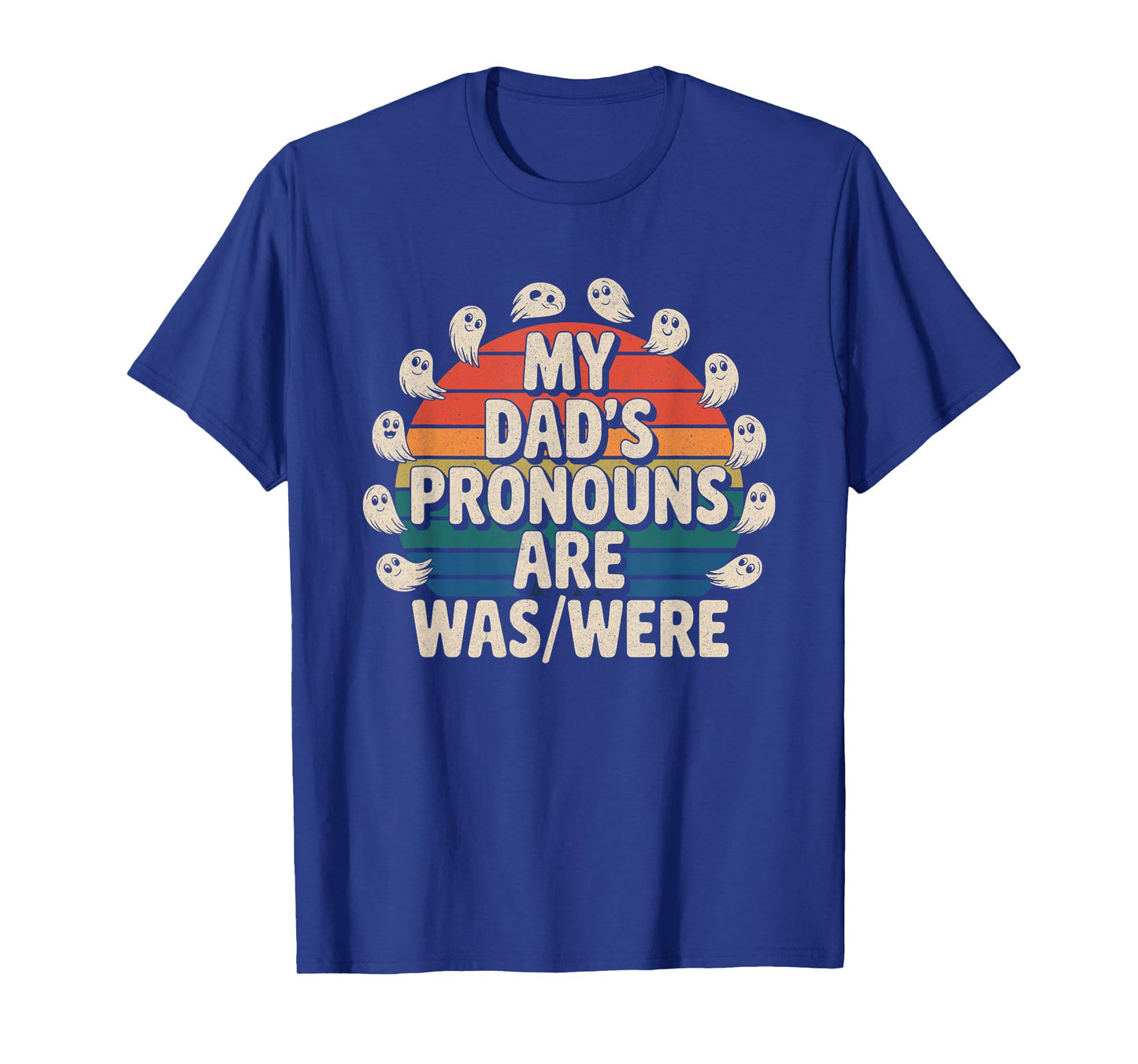 Vintage My dad’s pronouns are was/were funny father's day T-Shirt