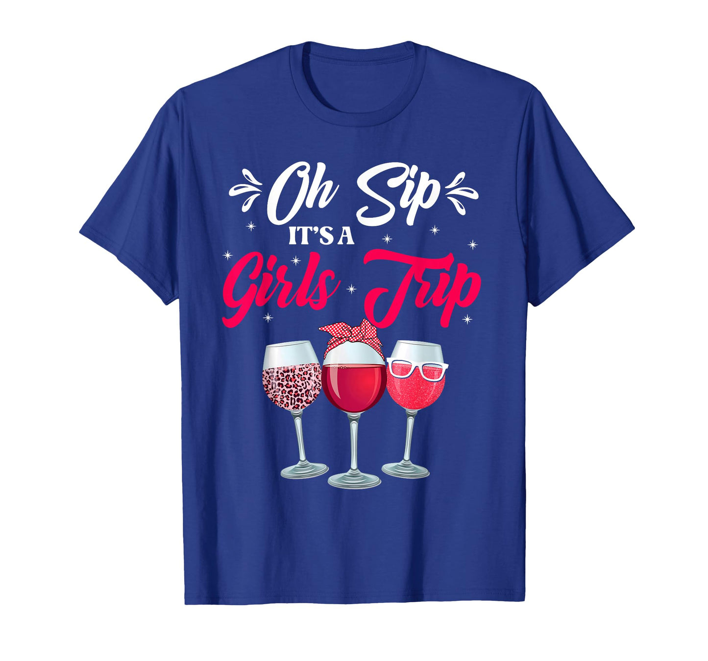 Wine Glasses Funny Oh Sip It's A Girls Trip Leopard Print T-Shirt