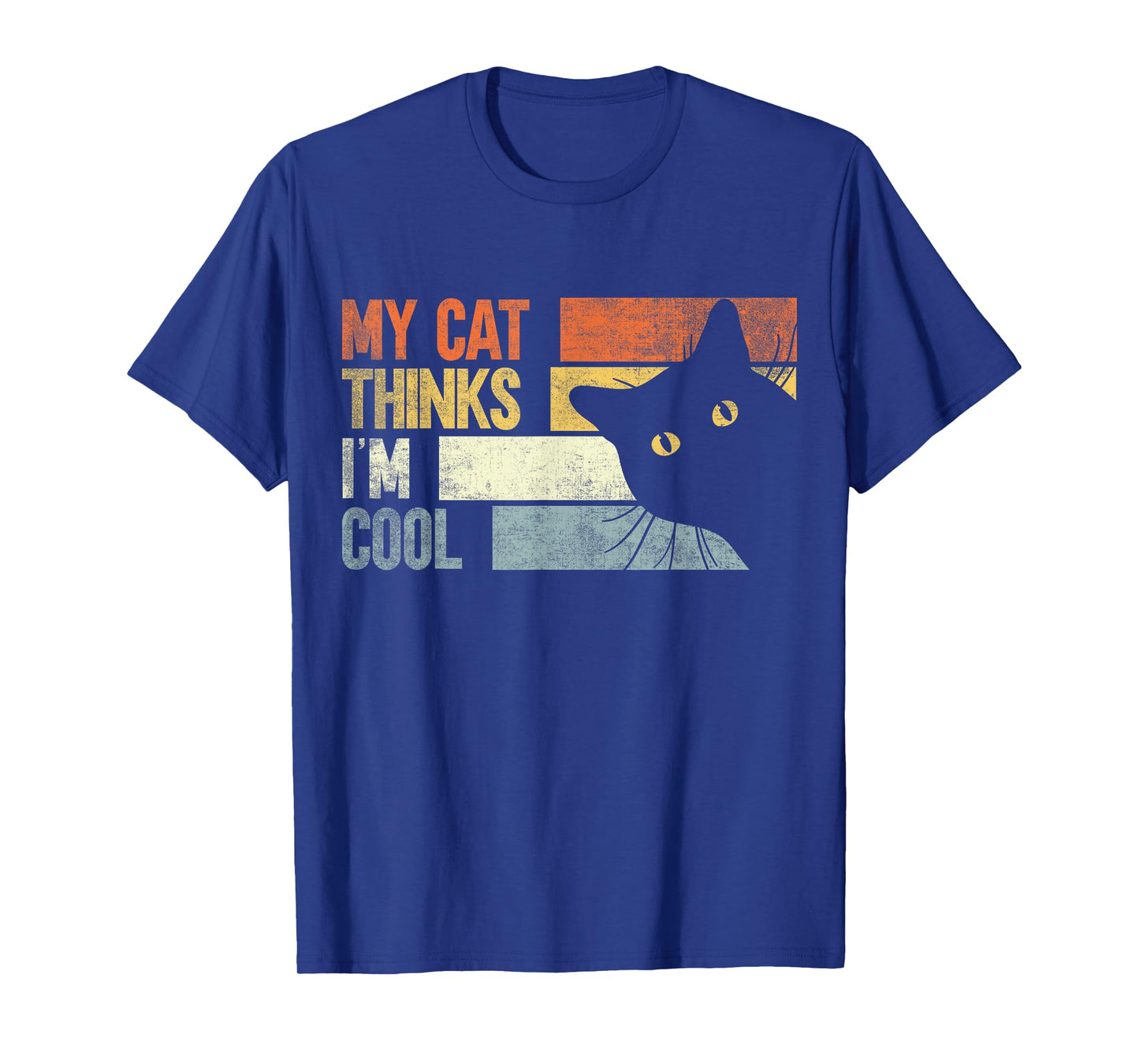 My Cat Thinks I'm Cool. Funny Cats Lover T-Shirt