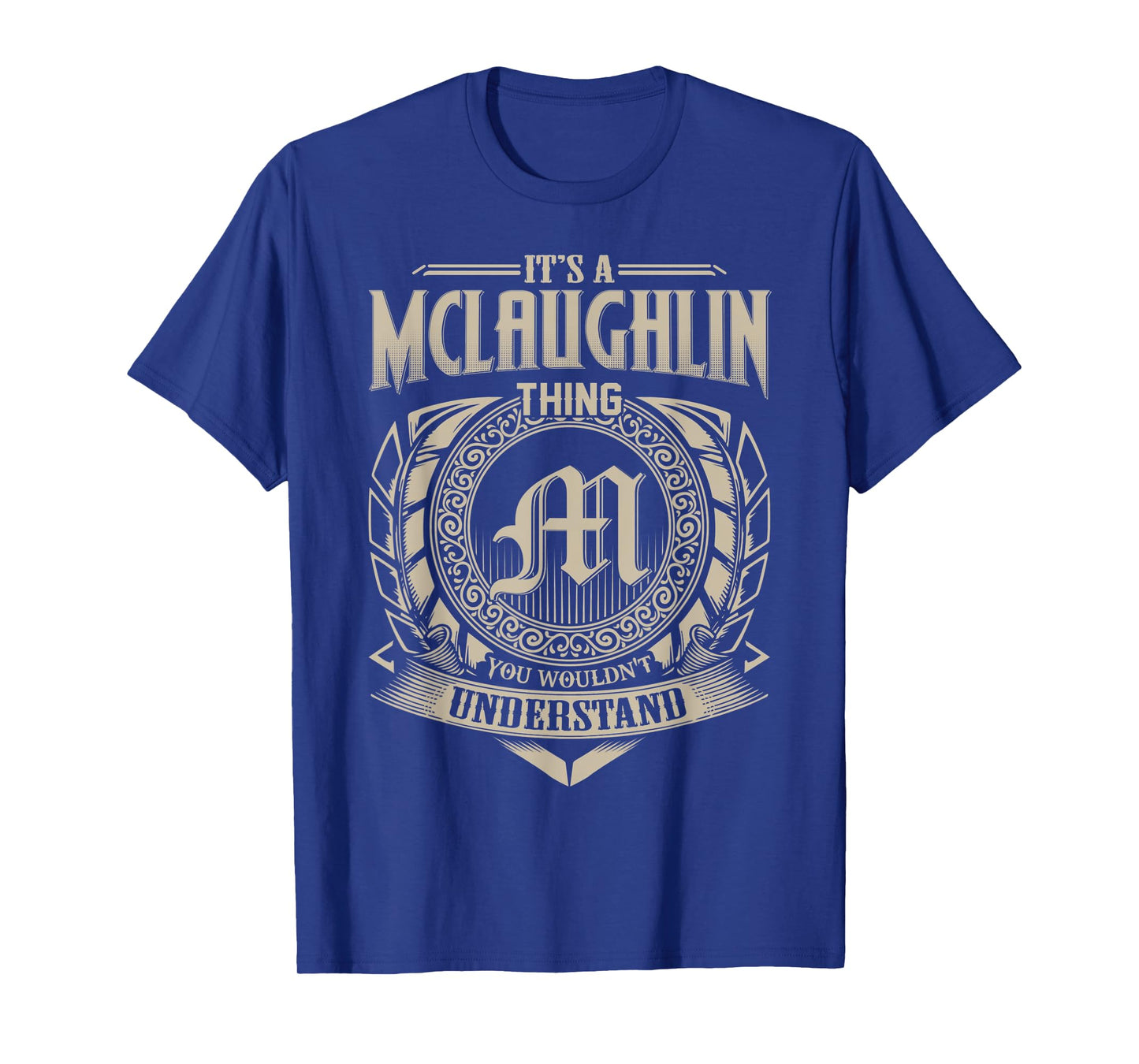 It's A McLAUGHLIN Thing You Wouldn't Understand Name Vintage T-Shirt