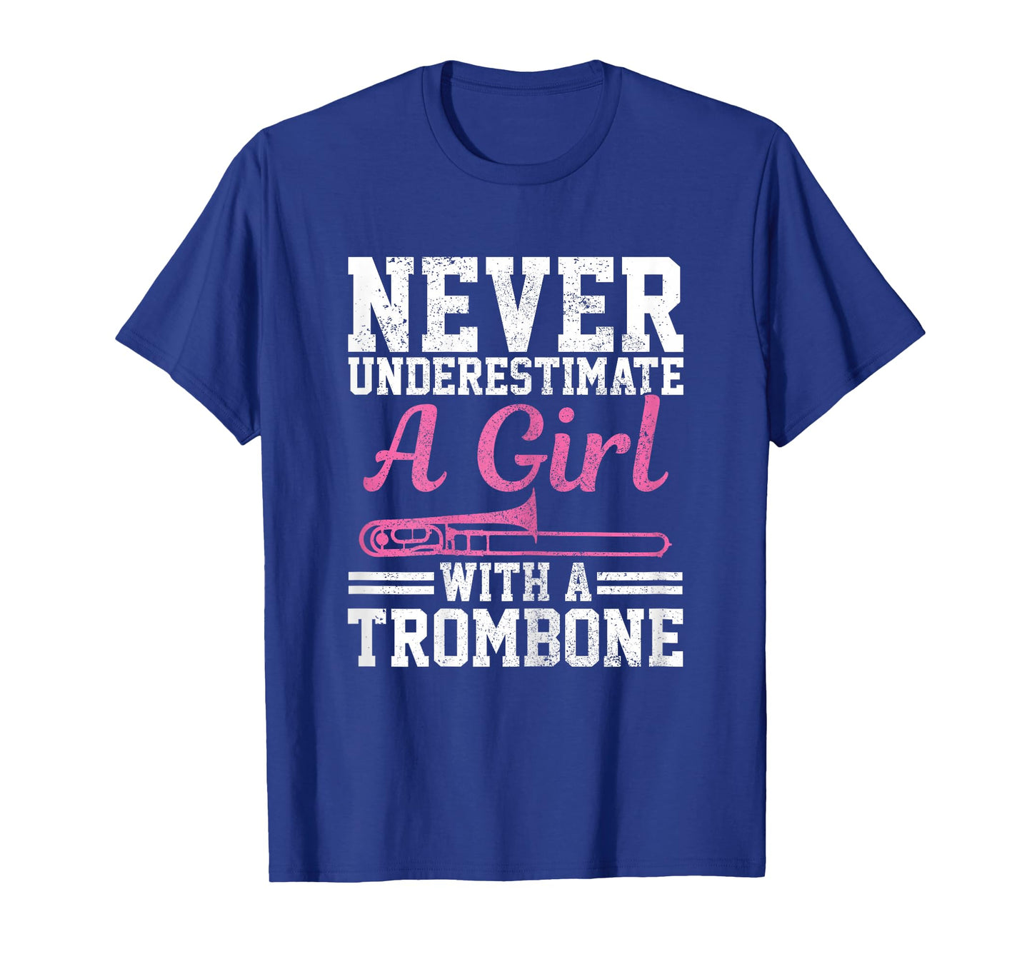 Never Underestimate A Girl With A Trombone Marching Band T-Shirt