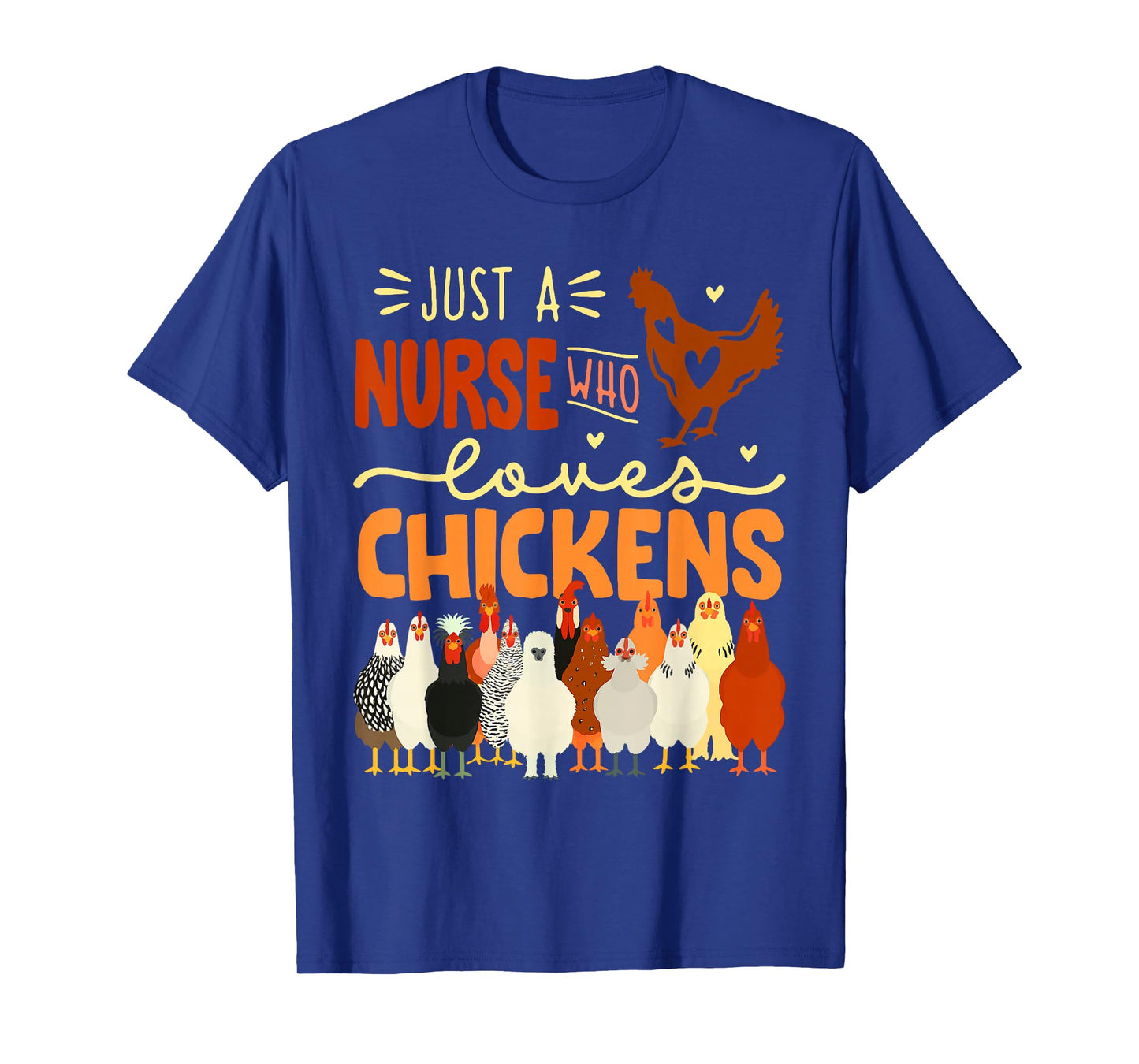 Just A Nurse Who Loves Chickens T-Shirt