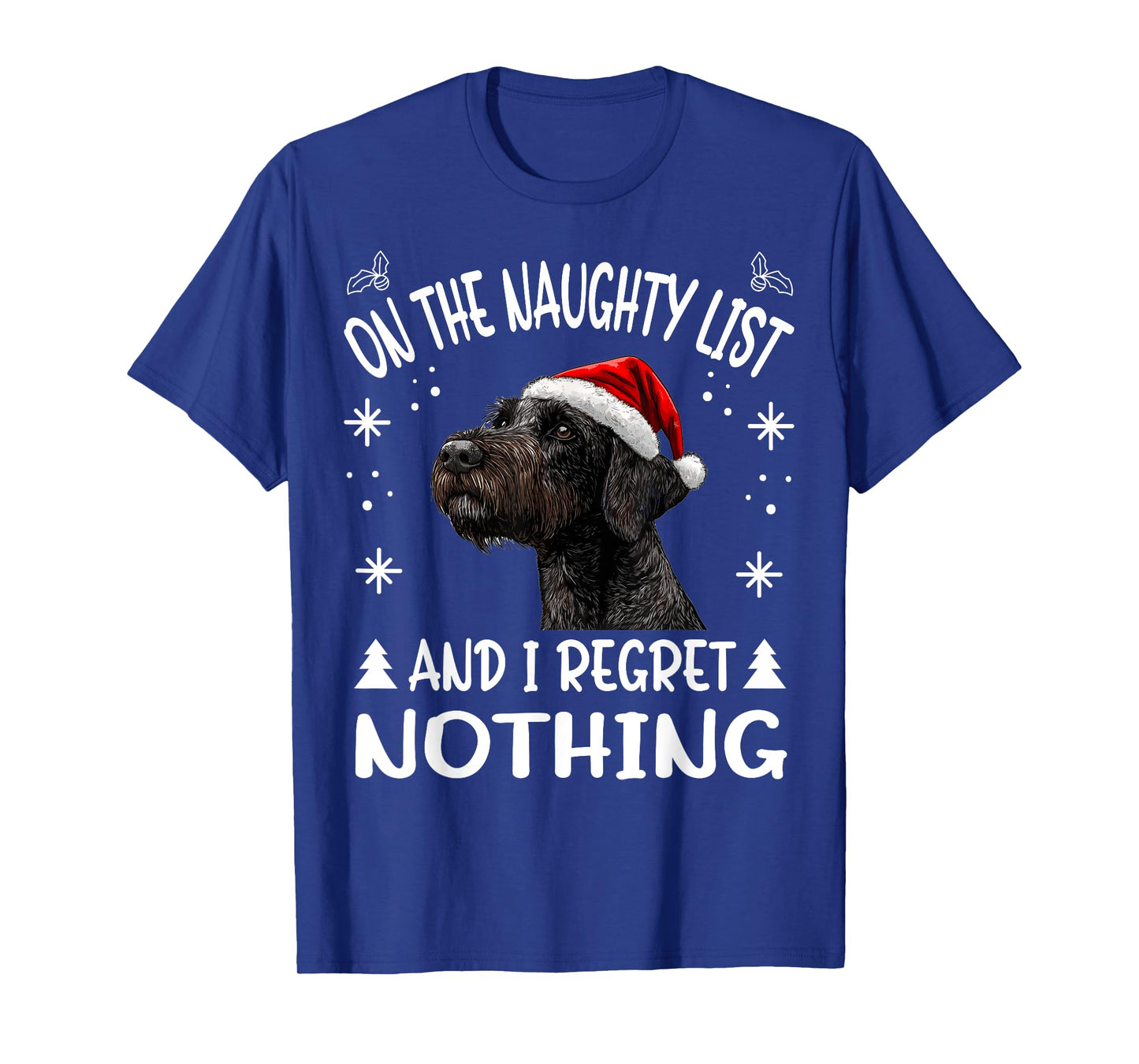 Cute German Wirehaired Pointer Dog Christmas On The Naughty T-Shirt