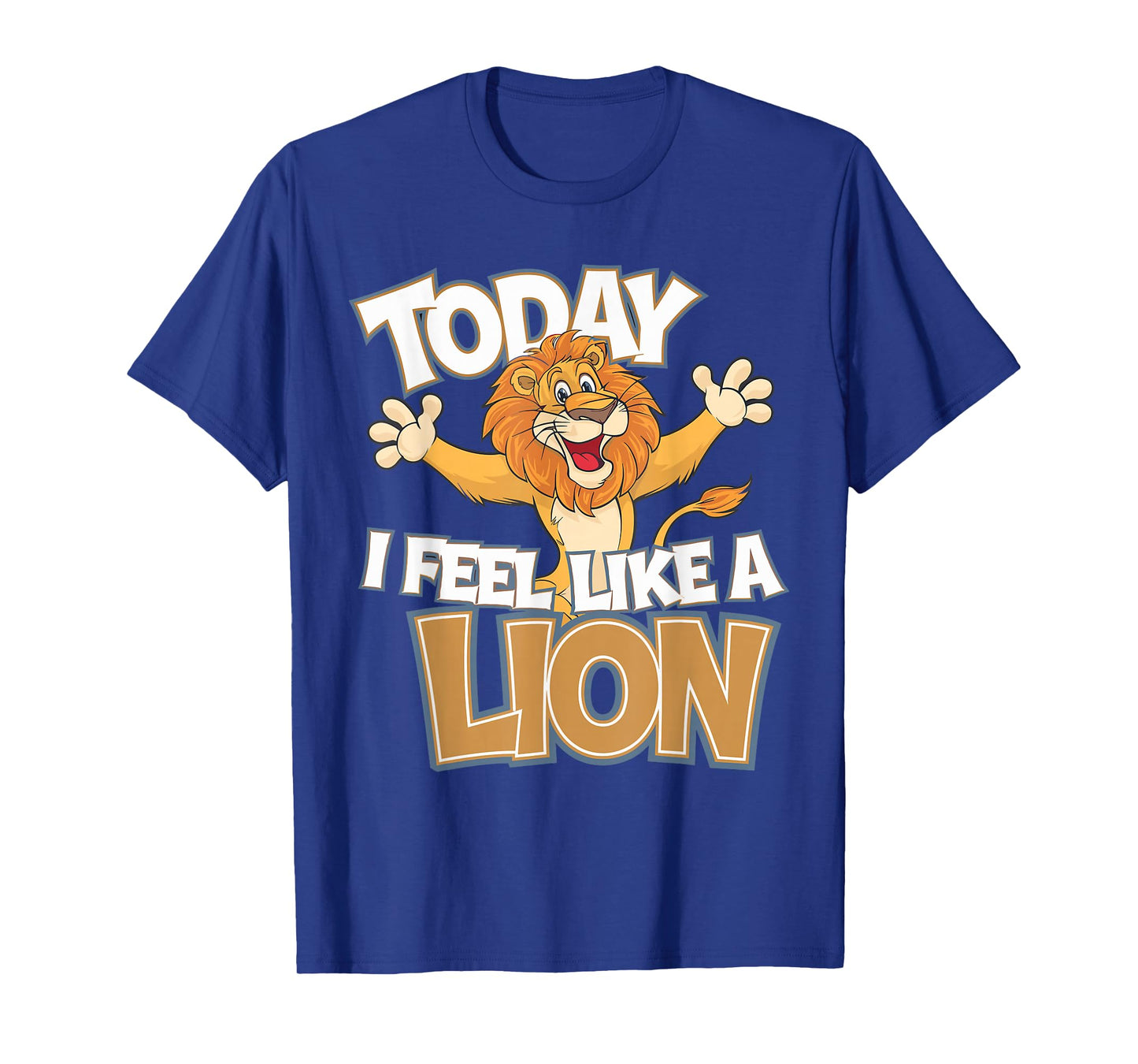 Kids Today I Feel Like A Lion Cute Cartoon Animal Jungle T-Shirt