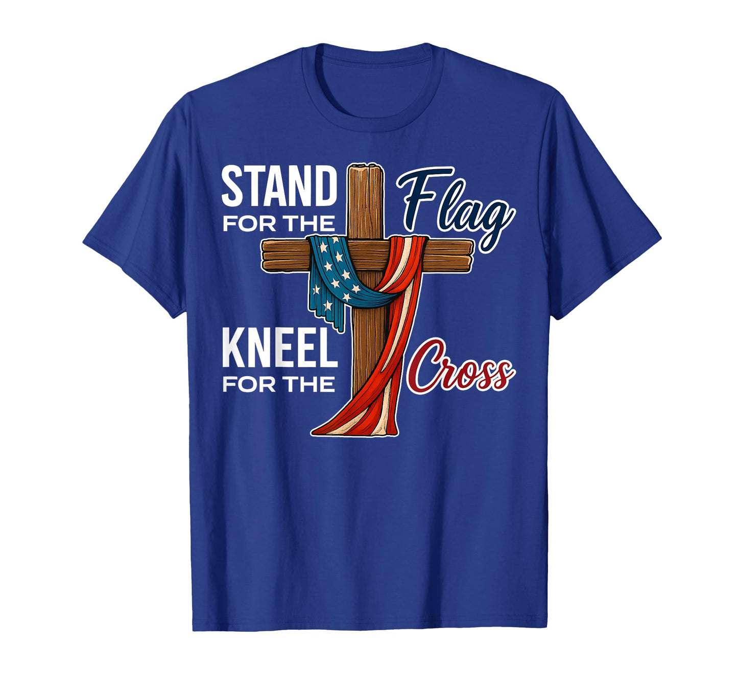 Stand for The Flag Kneel for The Cross – USA Christian Gift T-Shirt