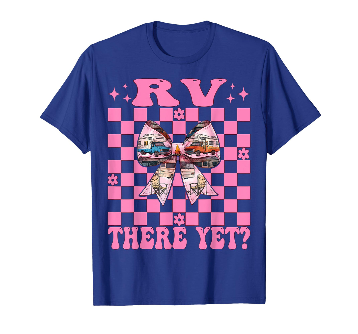 Rv There Yet? RV Camping Camper Motorhome Girl Mom Coquette T-Shirt