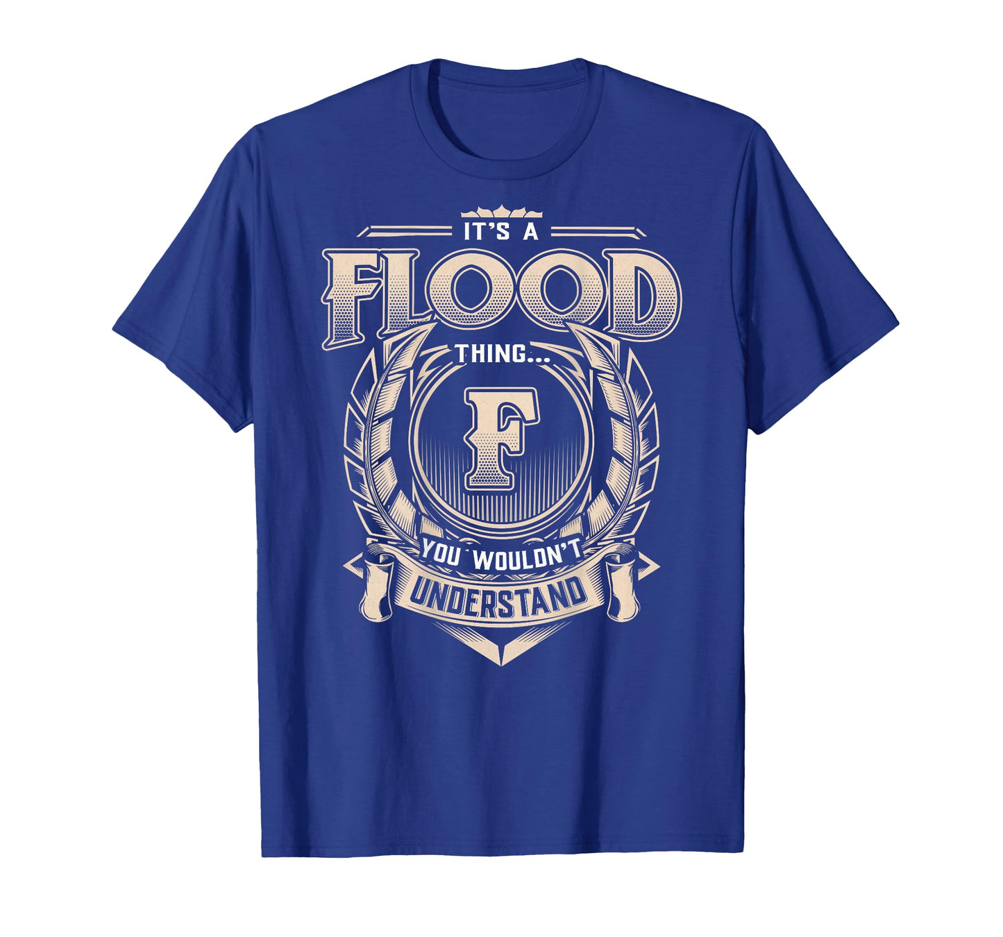 FLOOD Last Name Shirt It's A FLOOD Thing T-Shirt