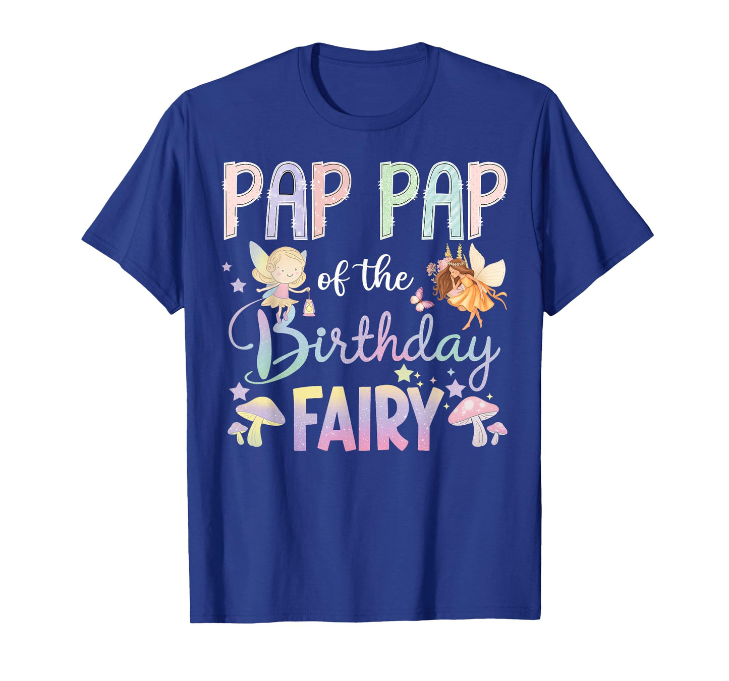 Pap Pap Of The Birthday Fairy Little Girl Magical Family T-Shirt