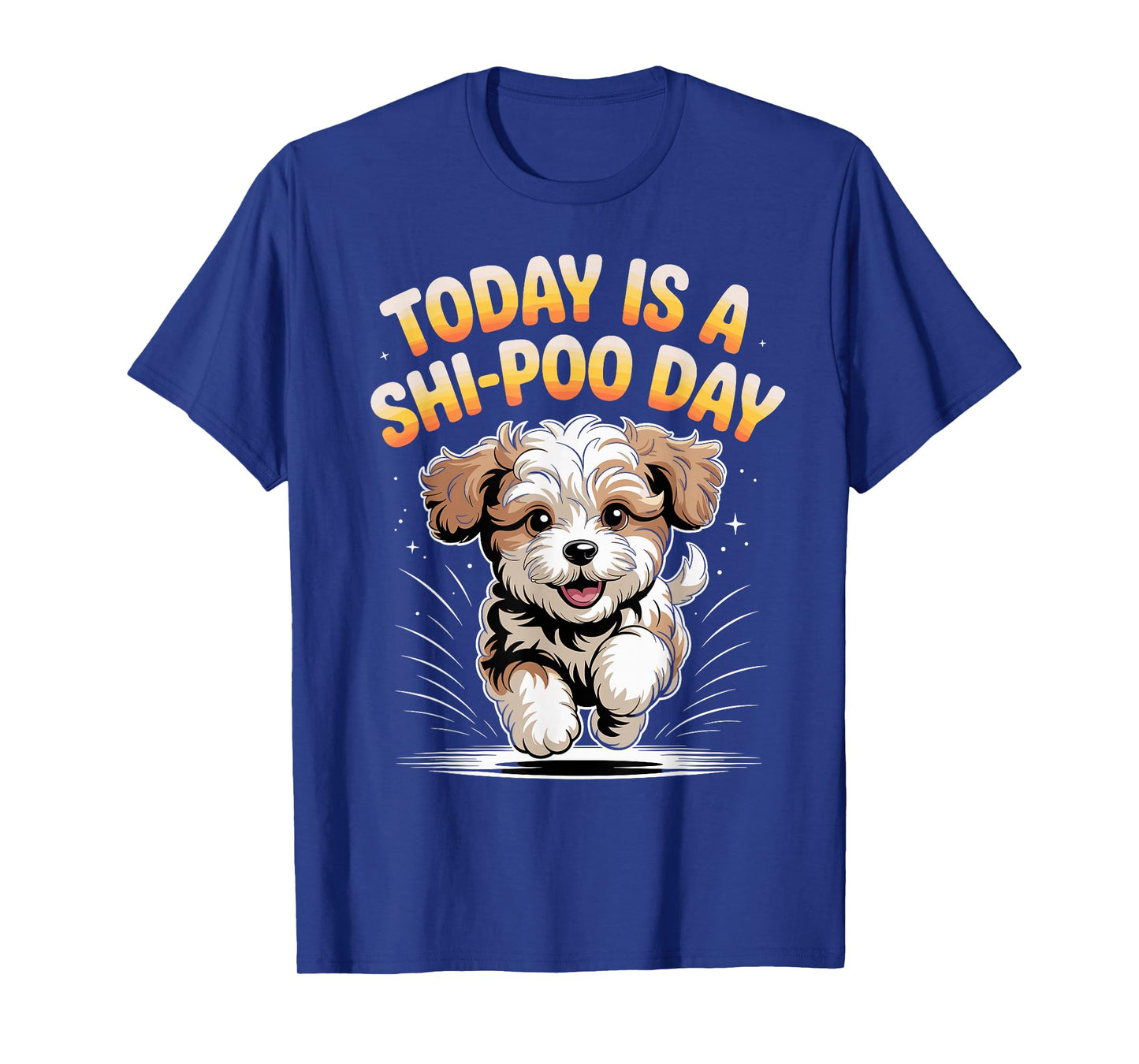 It’s A Shi Poo Day Cute Poodle Pet Cross Dog Mix Breed Lover T-Shirt