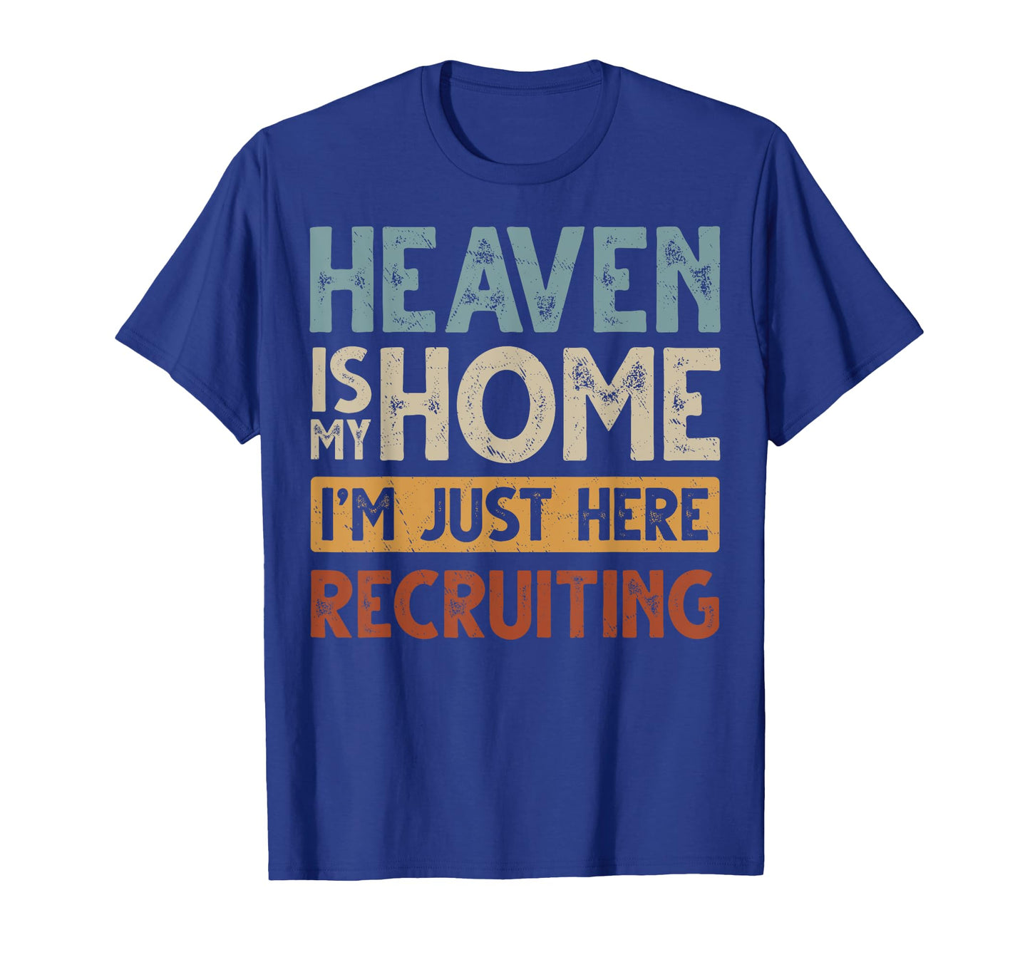 Heaven Is My Home Is Heaven My Home Is In Heaven T-Shirt