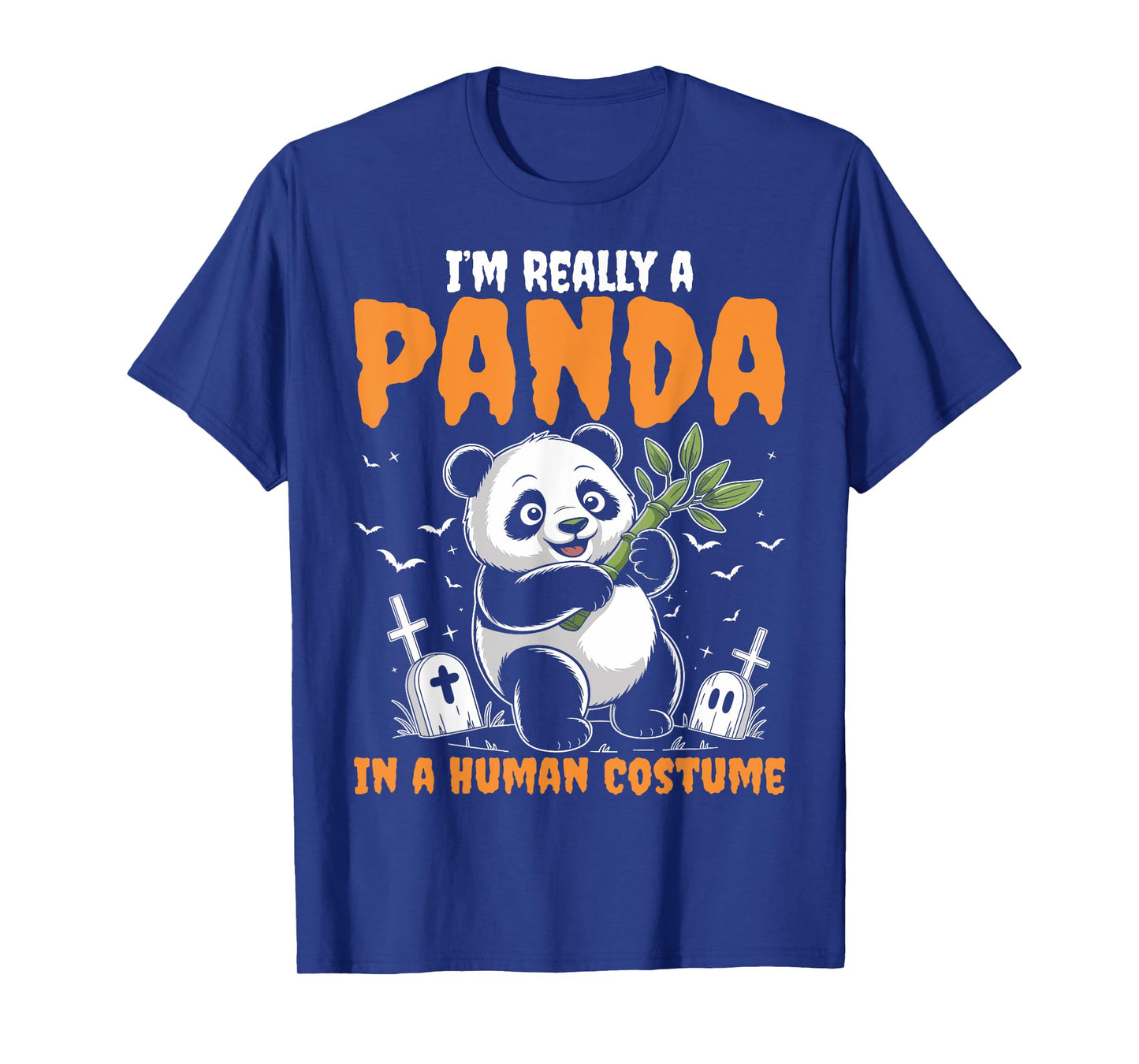 I'm Really A Panda In Human Costume - Spooky Halloween T-Shirt