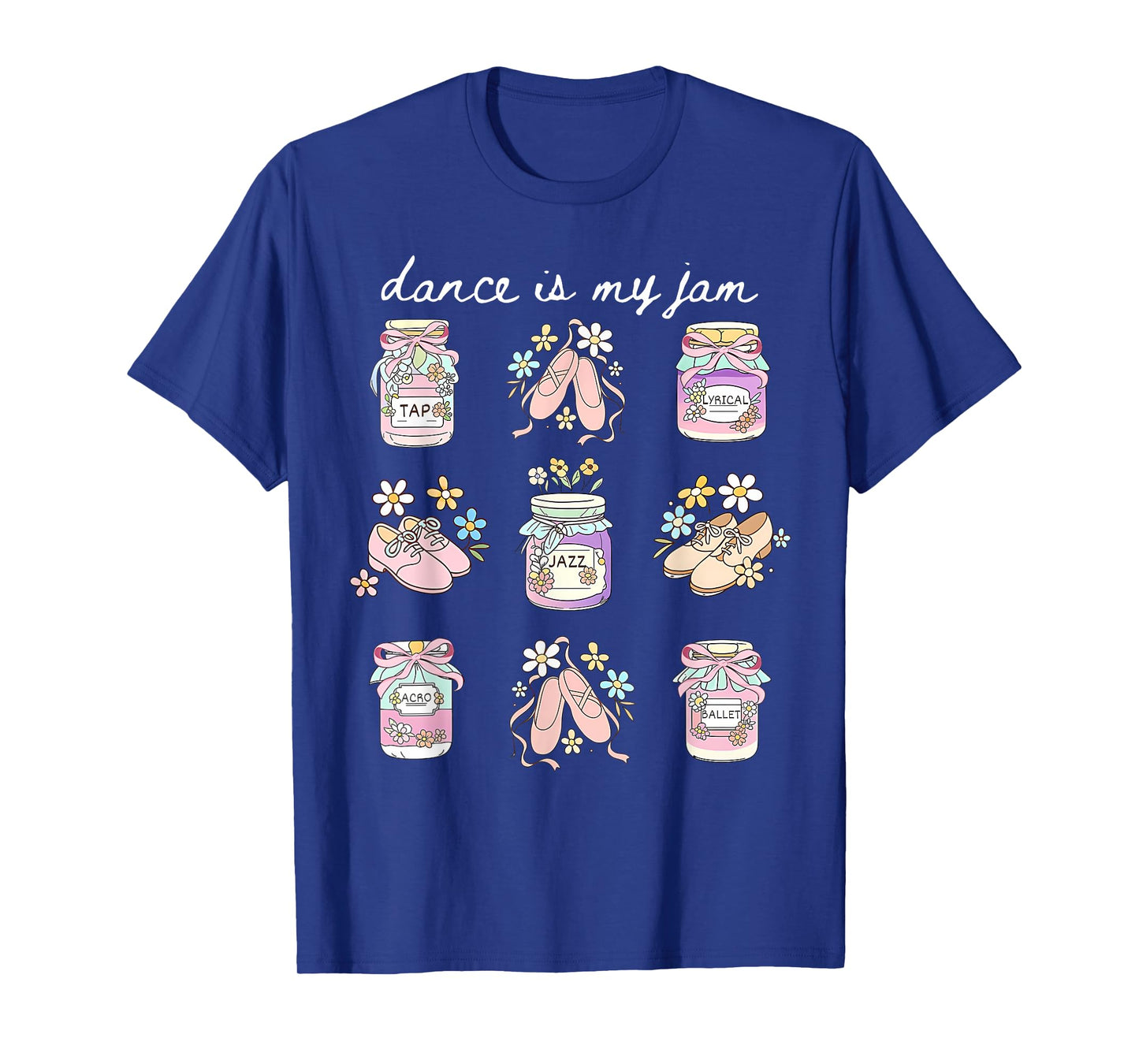 Dance Is My Jam Dancing Ballet Teacher Ballerina Dancer Mom T-Shirt