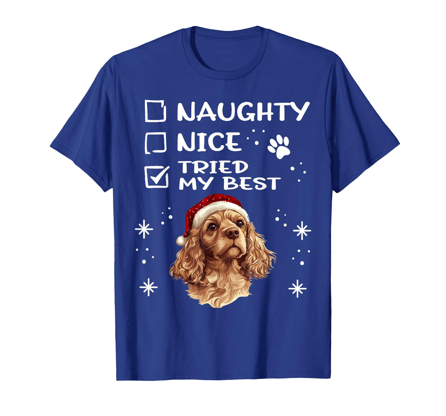 Cute Cocker Spaniel Dog Christmas Naughty Nice Tried my Best T-Shirt