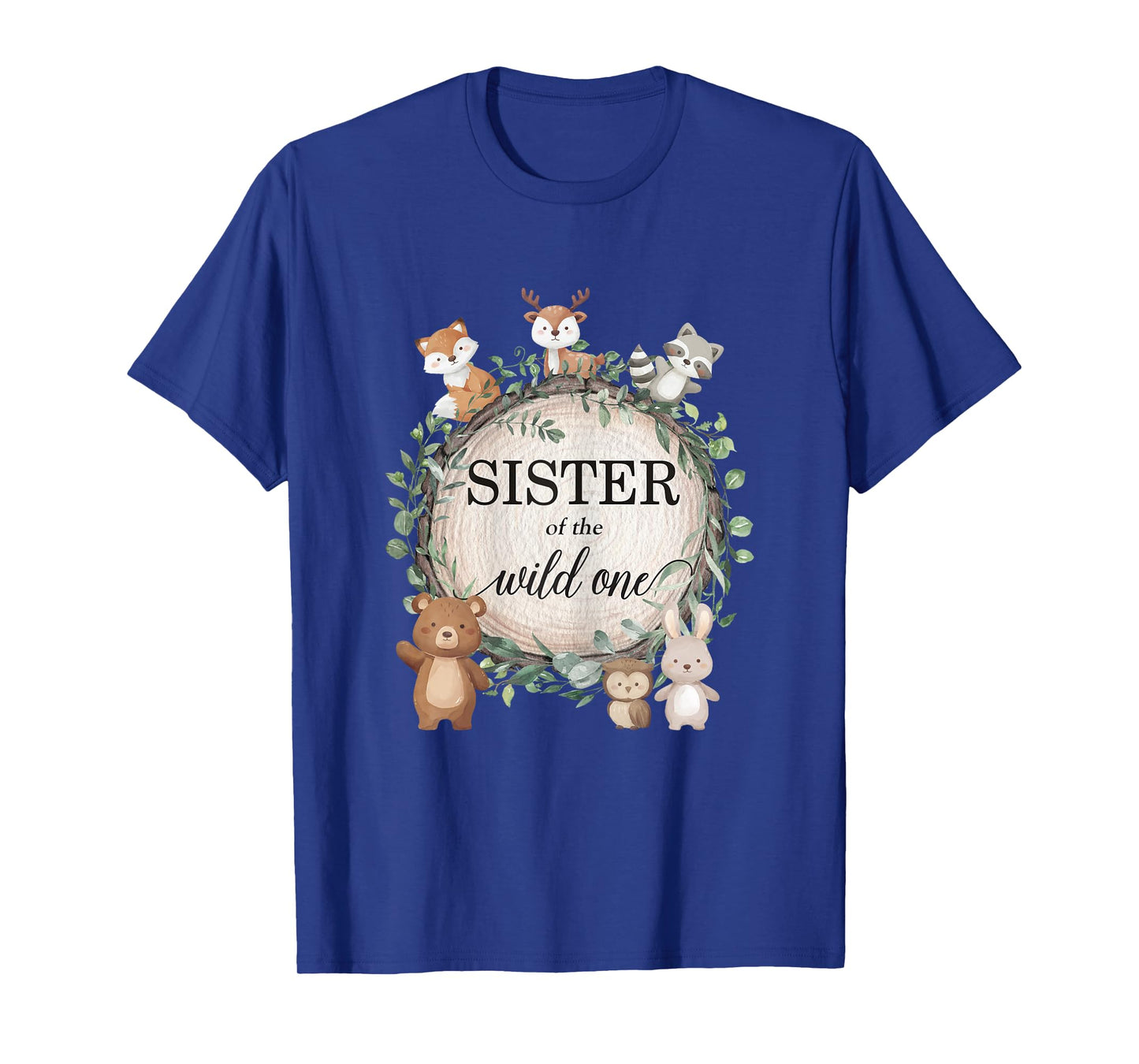 Sister of the Wild One Woodland Forest Animals 1st Birthday T-Shirt