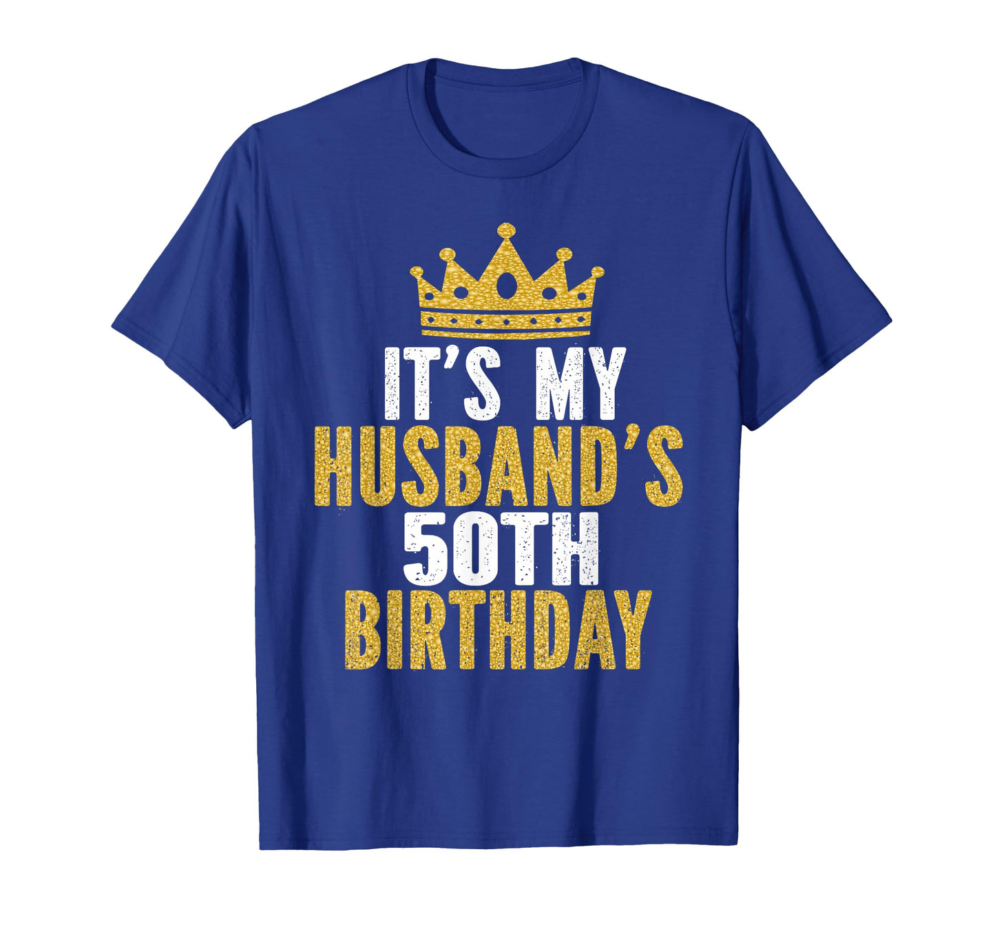 It's My Husband's 50th Birthday 50 Years Old Couple T-Shirt