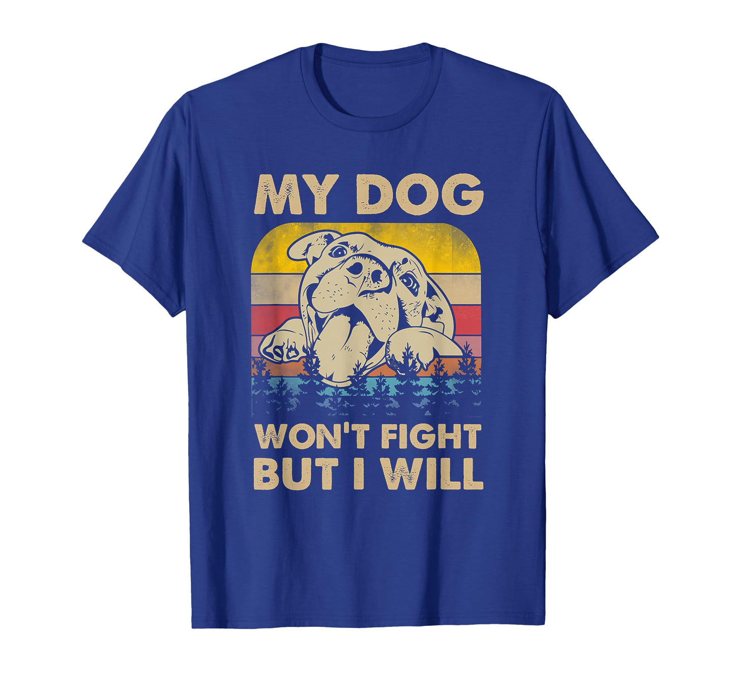 My Dog Won't Fight But I Will Vintage Pitbull T-Shirt