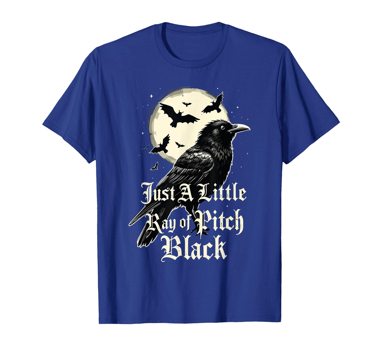 Just A Little Ray Of Pitch Black Funny Gothic Halloween T-Shirt
