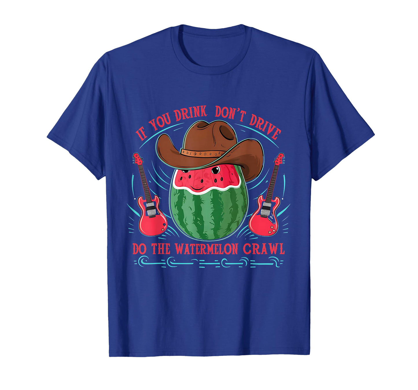If you drink, don't drive do the watermelon crawl T-Shirt