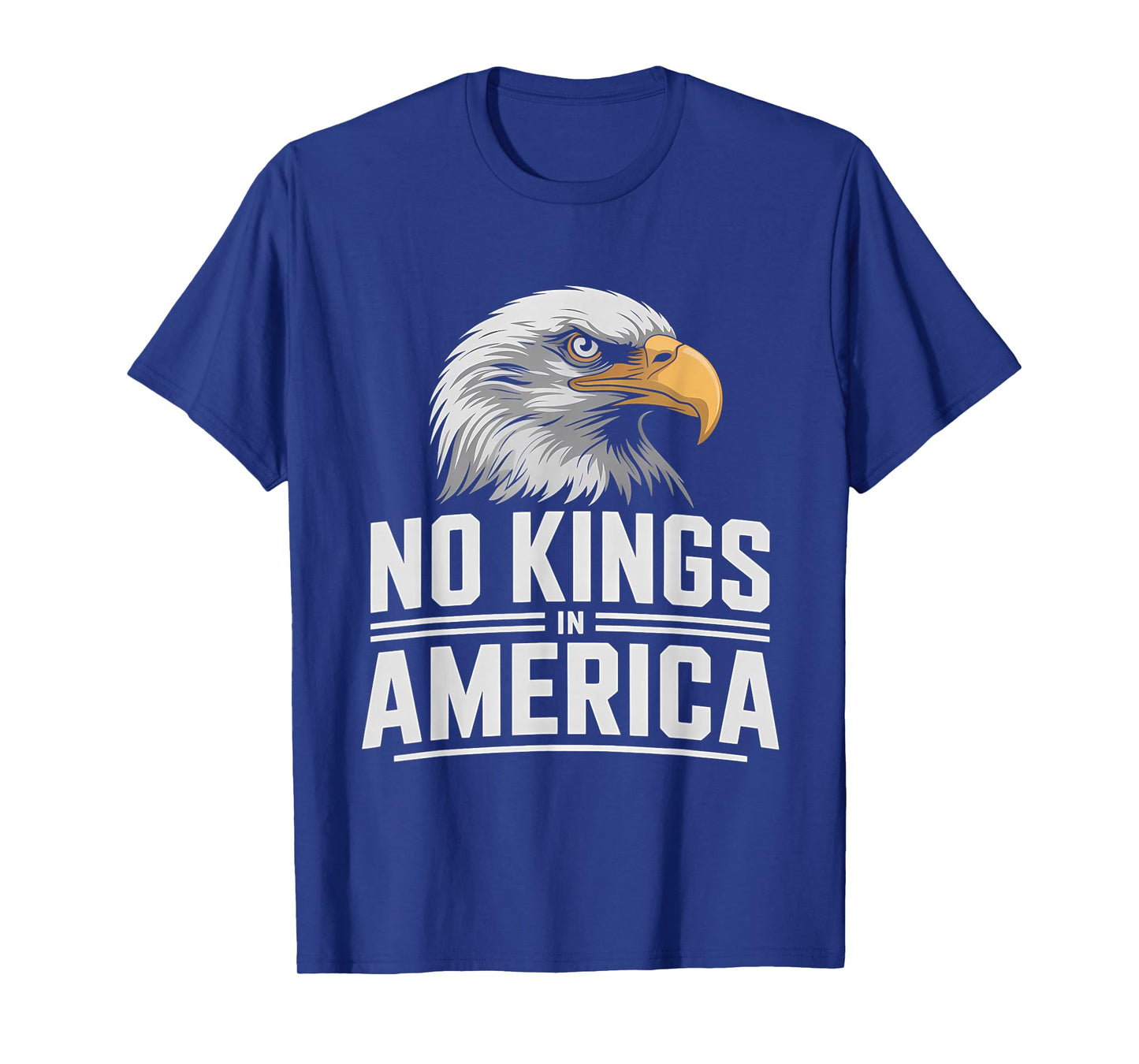 No Kings in America Shirt Bald Eagle Protest Freedom Truth T-Shirt