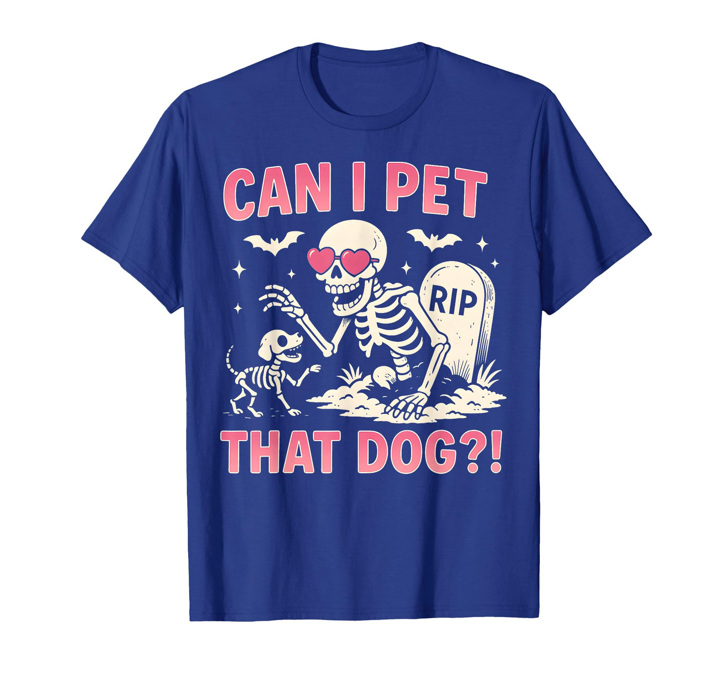 Can I Pet That Dog Funny Skeleton Dog Lover Halloween T-Shirt