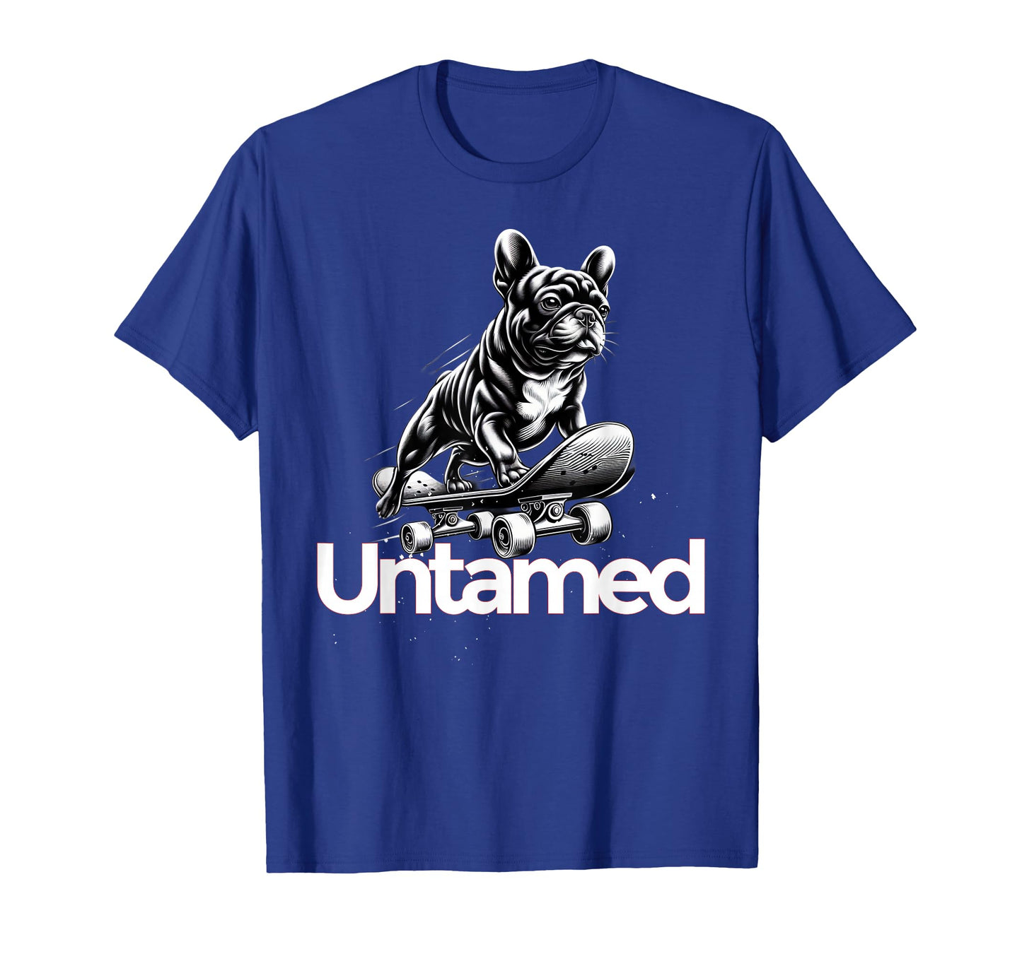 French Bulldog Frenchie Dog Untamed T-Shirt