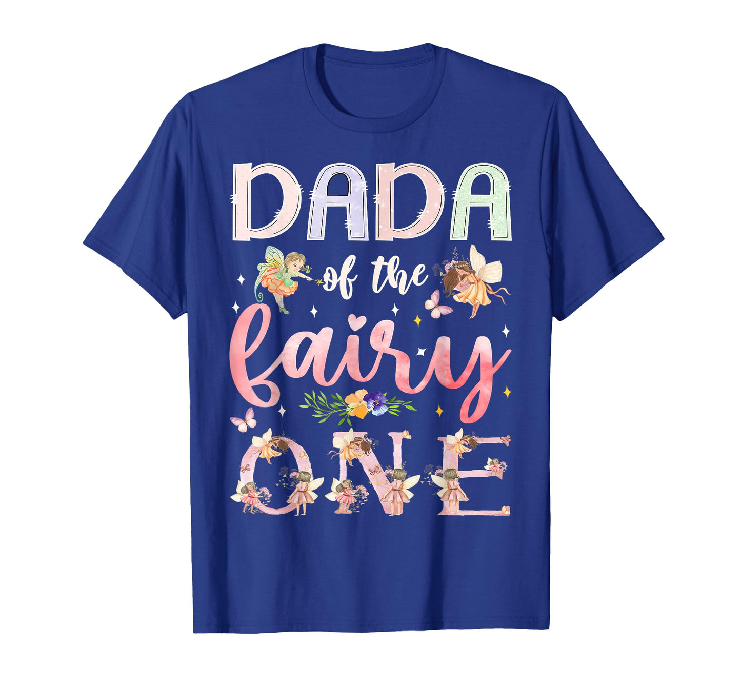 Dada Of The Fairy One 1St Birthday Girl Family Matching T-Shirt
