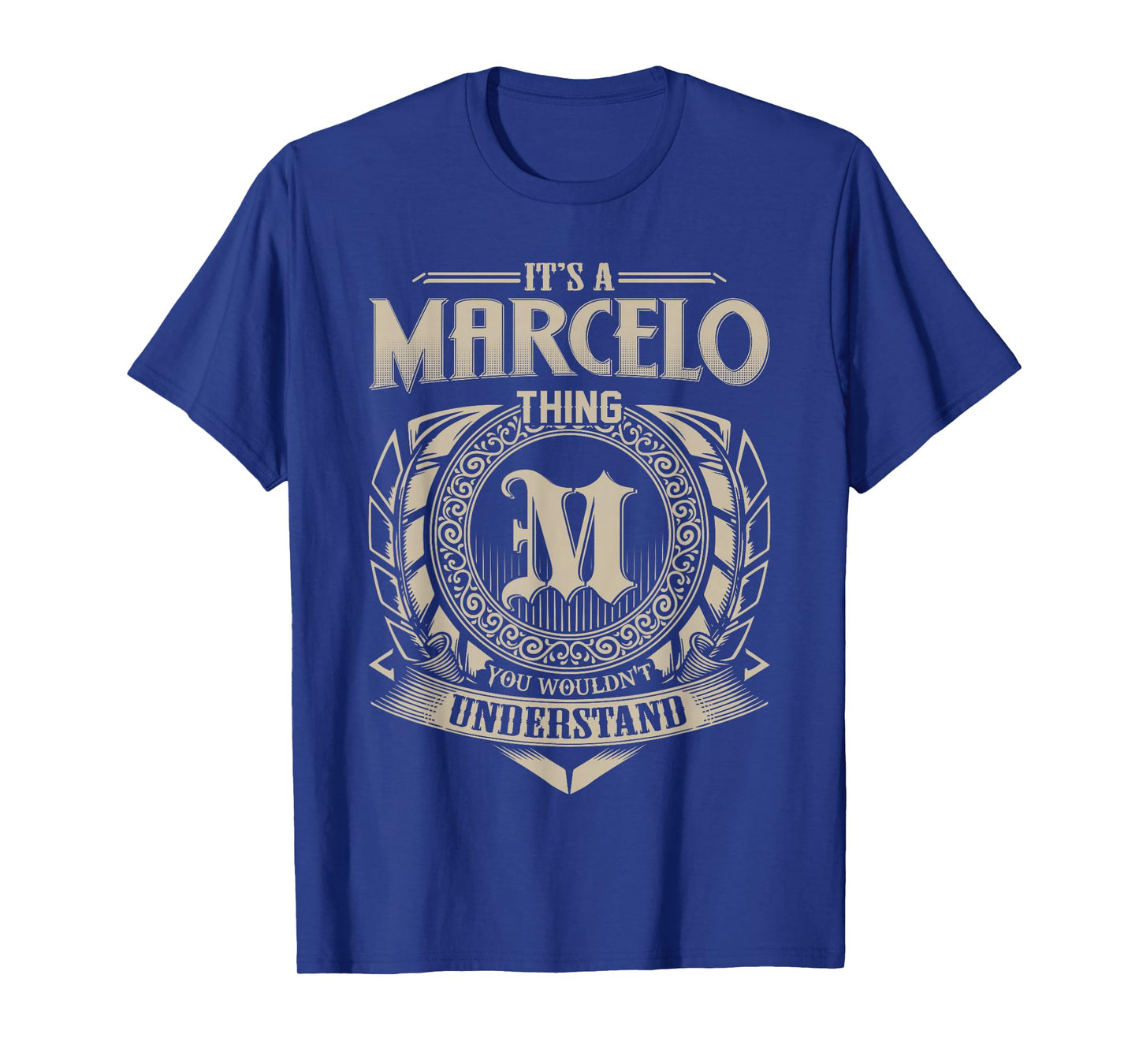It's A Marcelo Thing You Wouldnt Understand Funny First Name T-Shirt