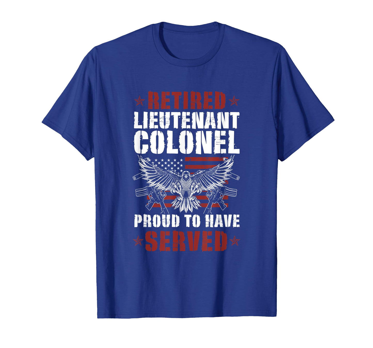 Retired LTC Proud To Have Served T-Shirt
