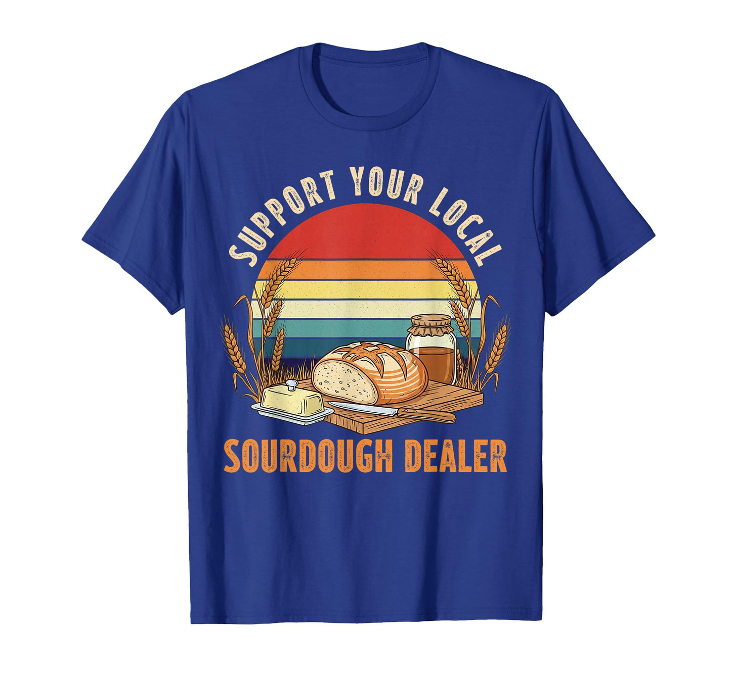 Support Your Local Sourdough Dealer Sunset Retro Bread Lover T-Shirt