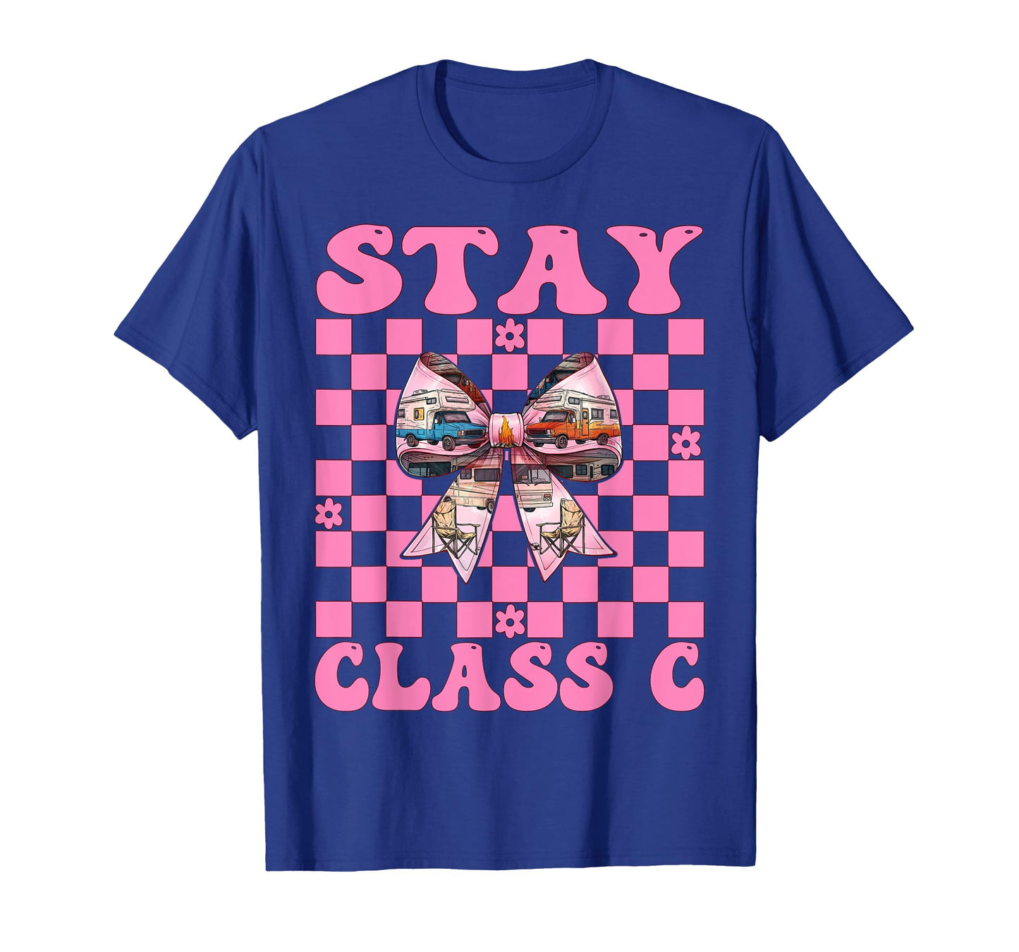RV Camping Camper Motorhome Girl Mom Coquette Stay Class C T-Shirt