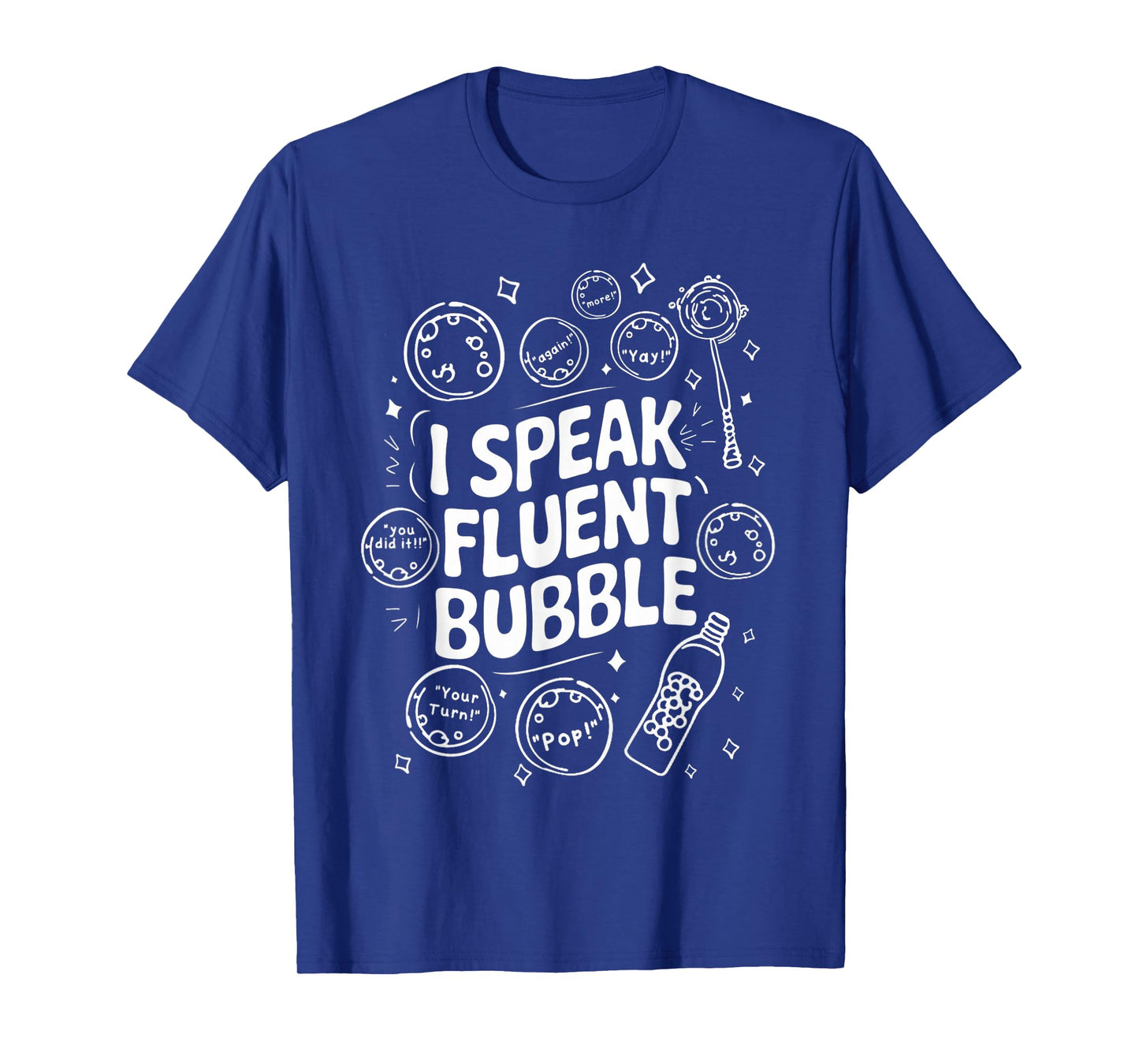Funny SLP Speech Language Pathologist I Speak Fluent Bubble T-Shirt