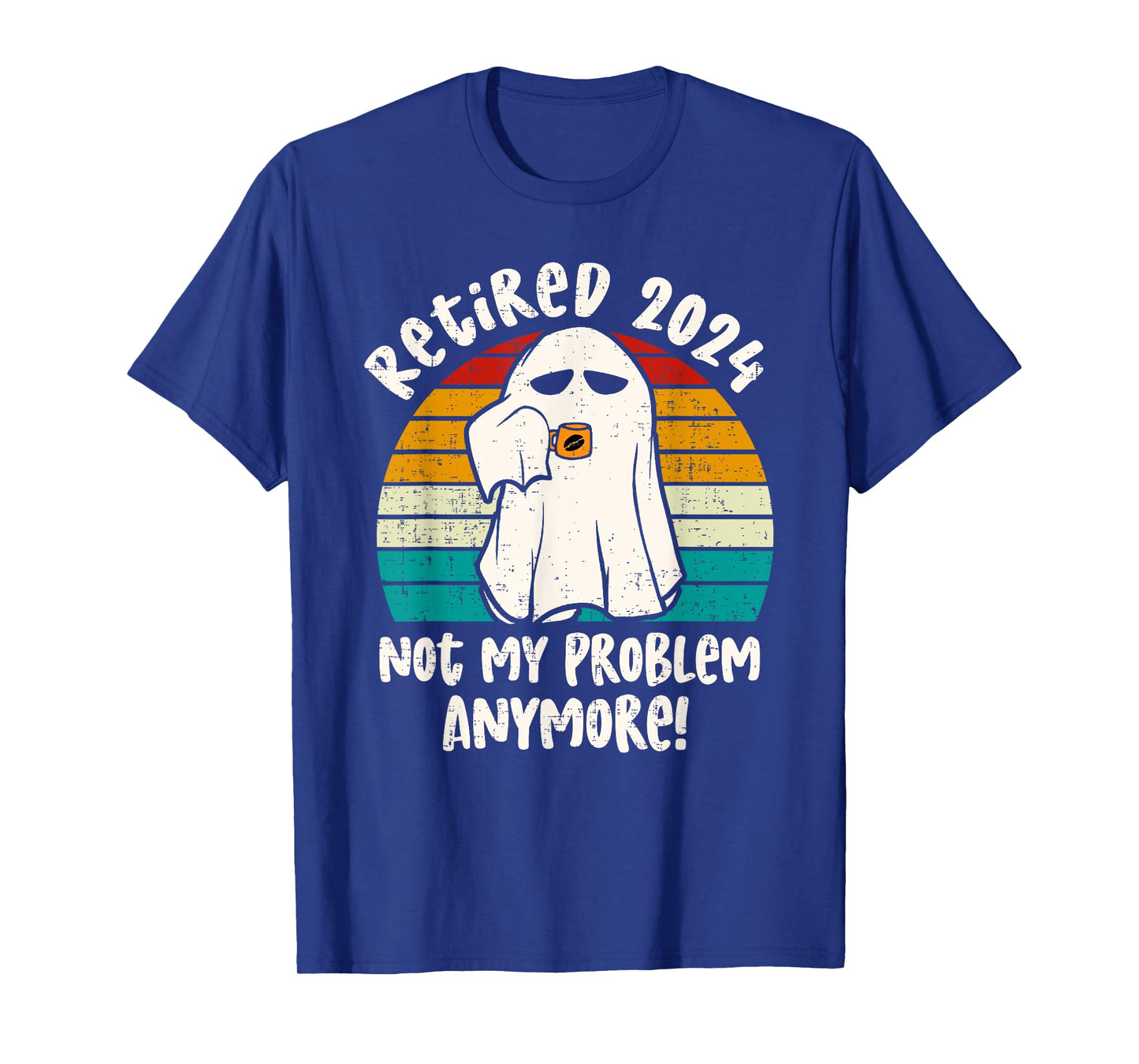 Ghost Retired 2024 not my problem anymore Halloween Retired T-Shirt