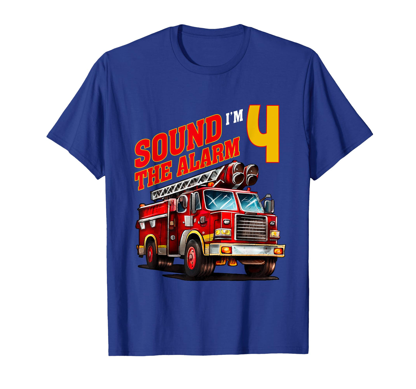 Fire Truck Firefighter Birthday Sound the Alarm I'm 4! Kids T-Shirt