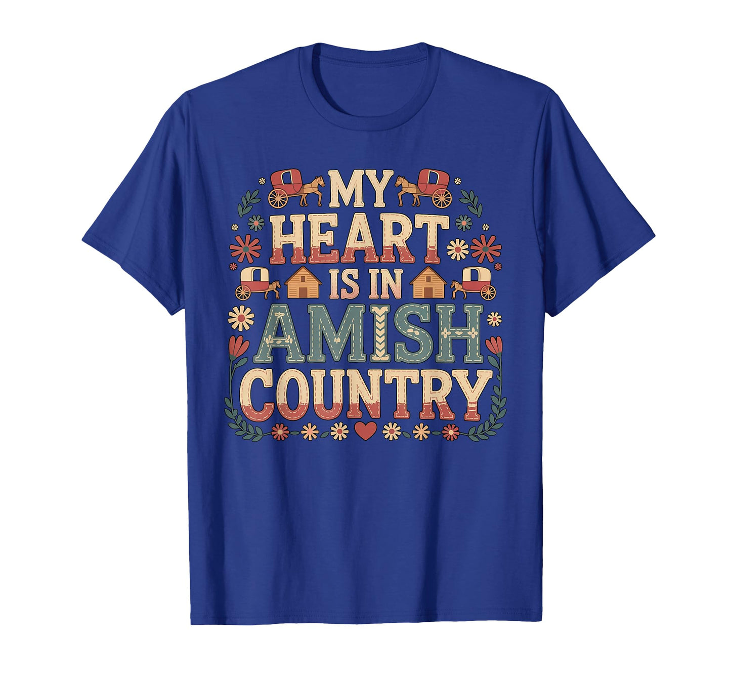 My Heart Is In Amish Country Lancaster Pennsylvania Souvenir T-Shirt