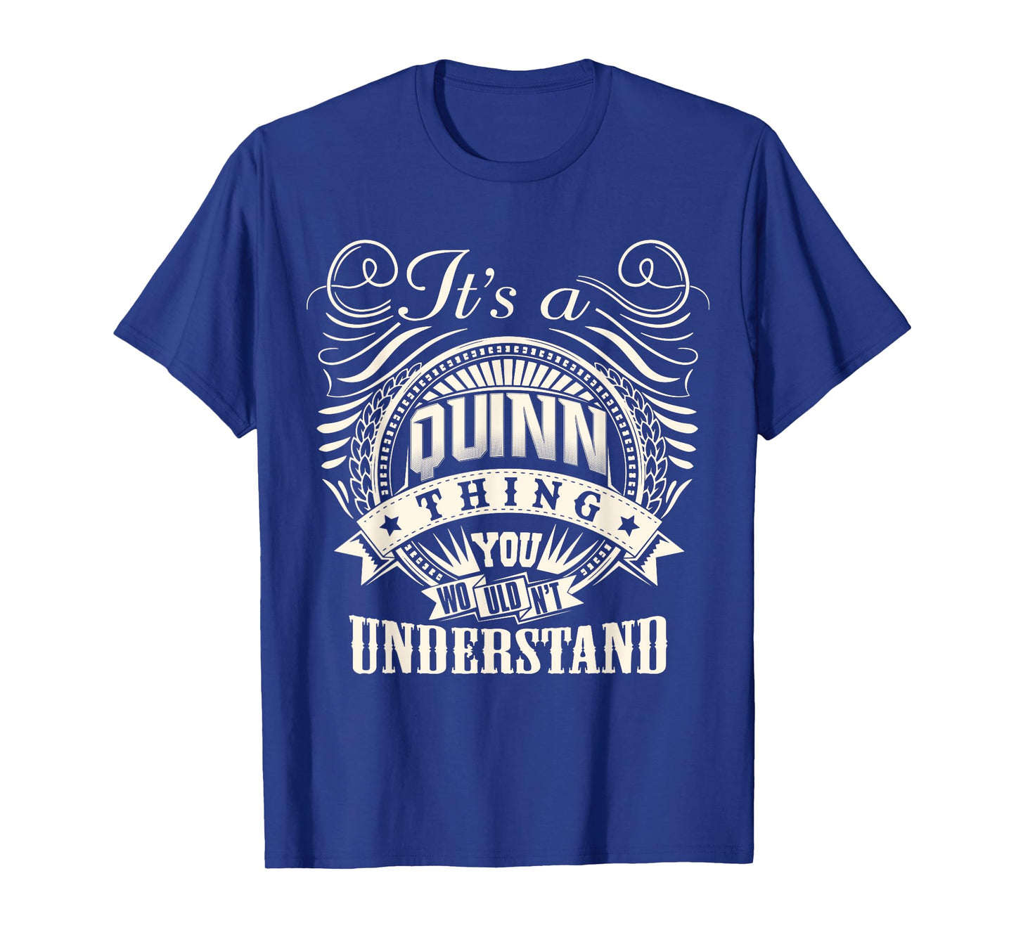 It's A QUINN Thing You Wouldn't Understand QUINN Family T-Shirt