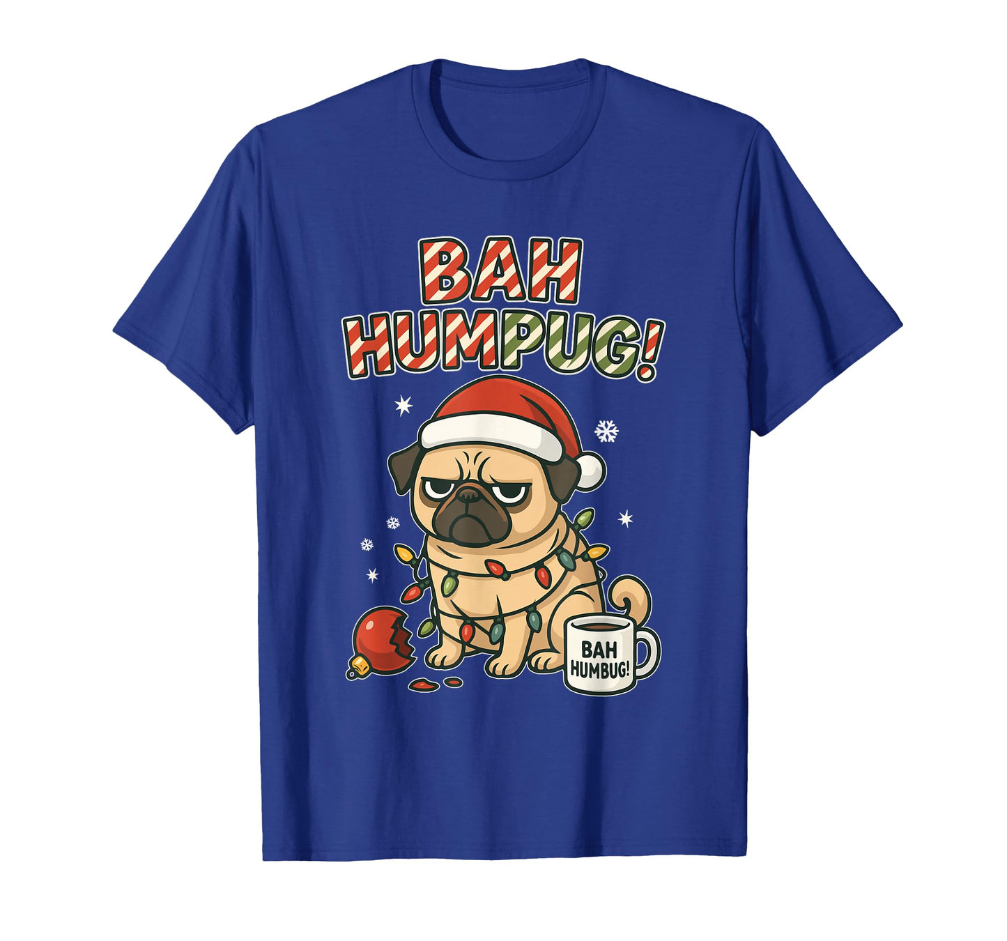 Bah Humbug Cute Christmas Pug for Holiday Haters Sarcastic T-Shirt