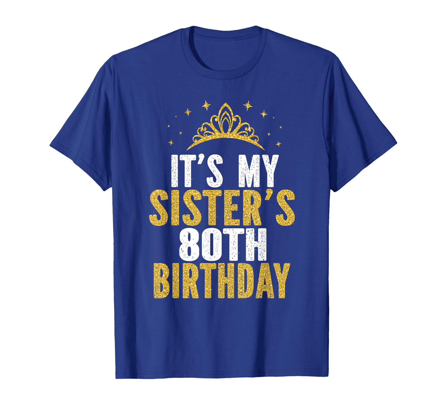 It's My Sister 80th Birthday Idea For 80 Years Old Woman T-Shirt