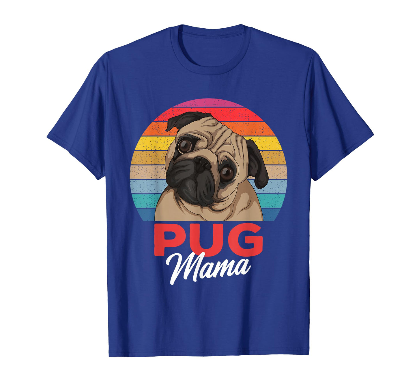 Pug Mama Cute Dog Mom Funny Girls Gift T-Shirt