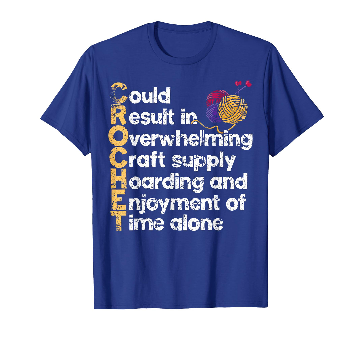 Crochet Crafts: Hobbies, Patterns, and Yarn Addiction T-Shirt