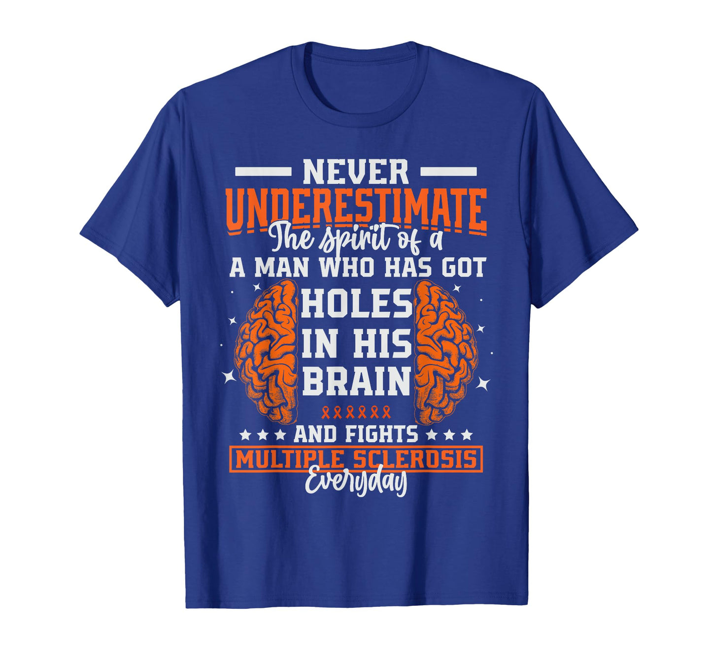 MS Awareness Funny Multiple Sclerosis Awareness Funny Quote T-Shirt