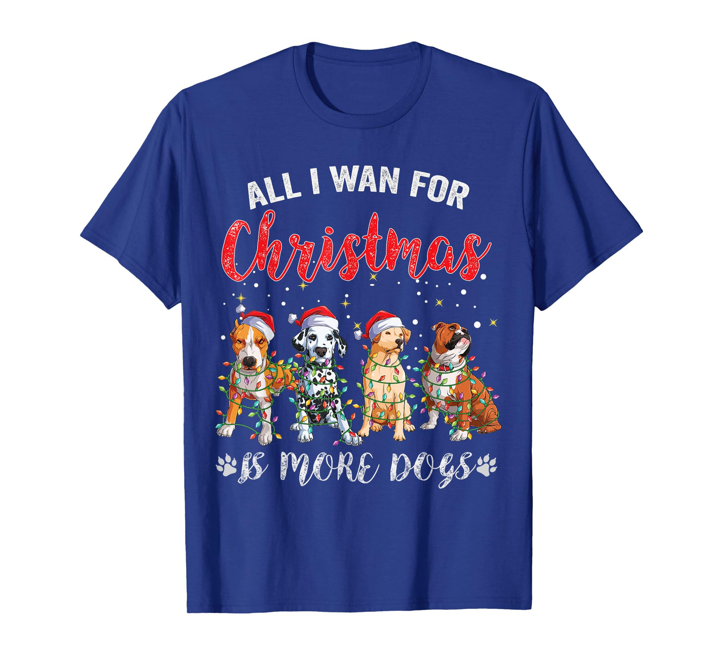 All I Want For Christmas Is More Dogs Xmas Christmas Lights T-Shirt