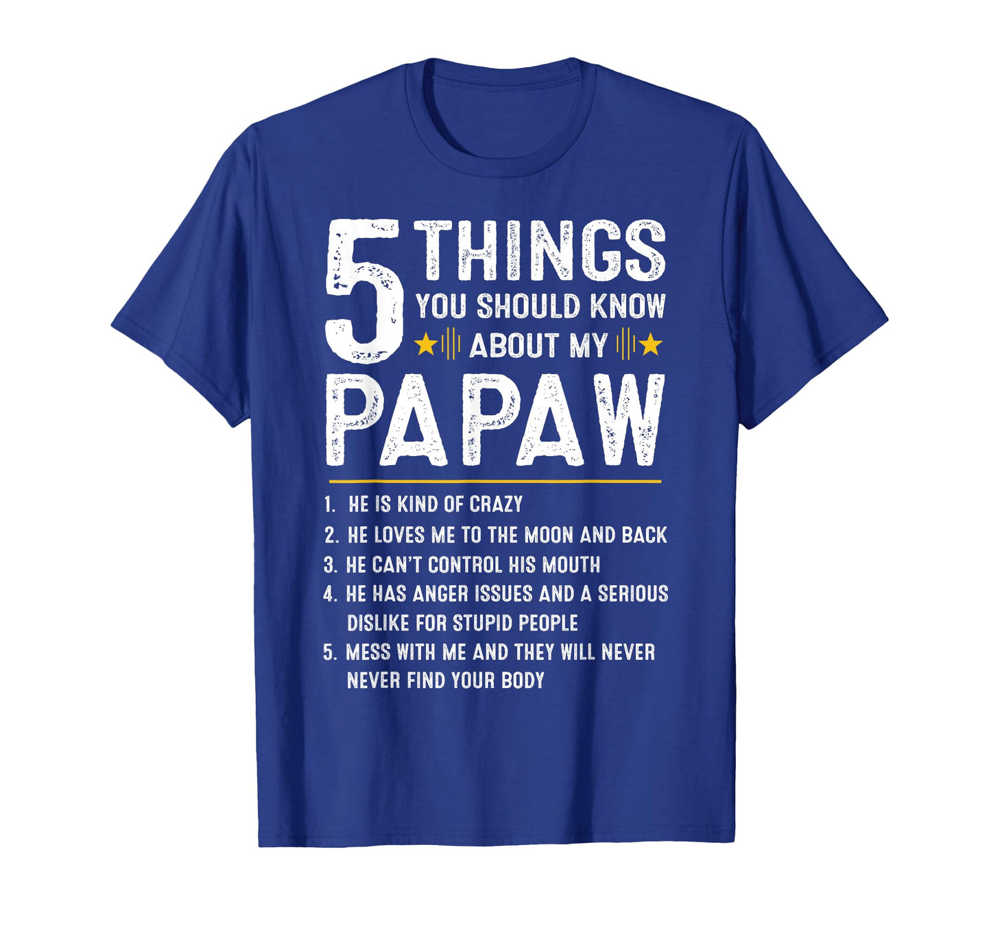 5 Things You Should Know About My Papaw Funny Fathers Day T-Shirt