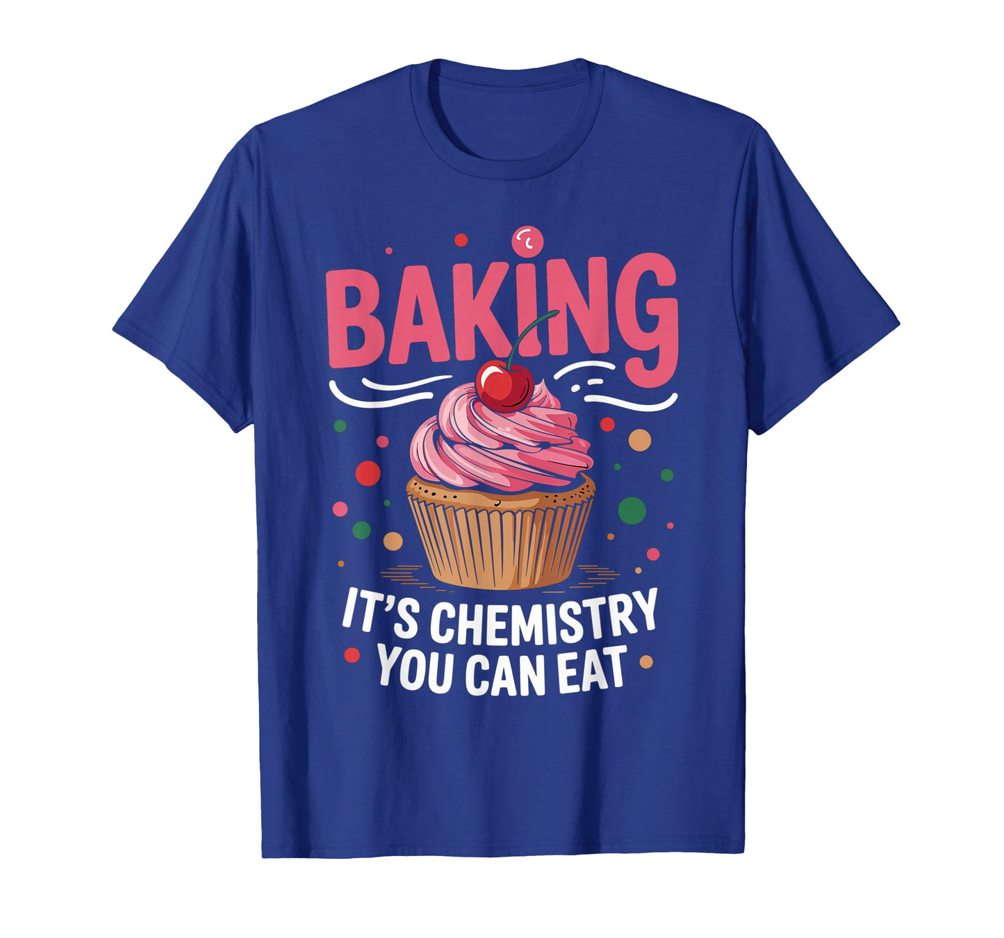 Funny Baking T-Shirt
