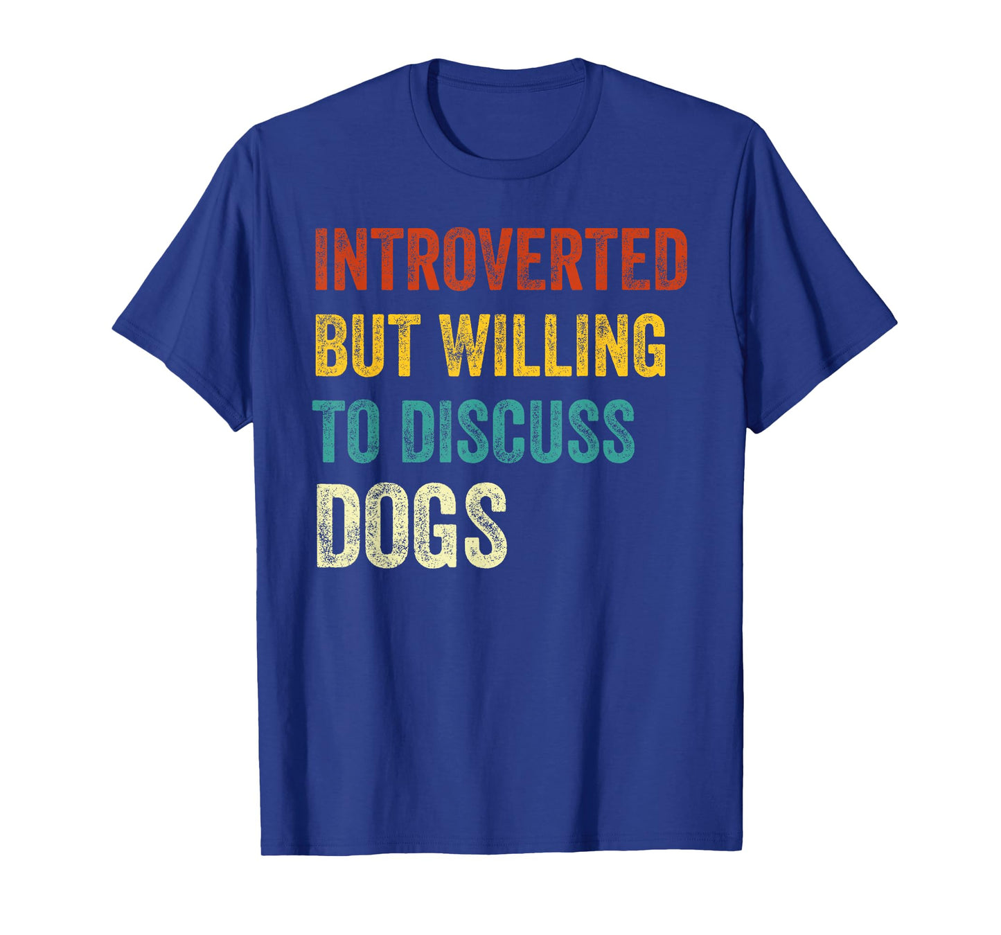 Introverted But Willing To Discuss Dogs Lover Retro T-Shirt